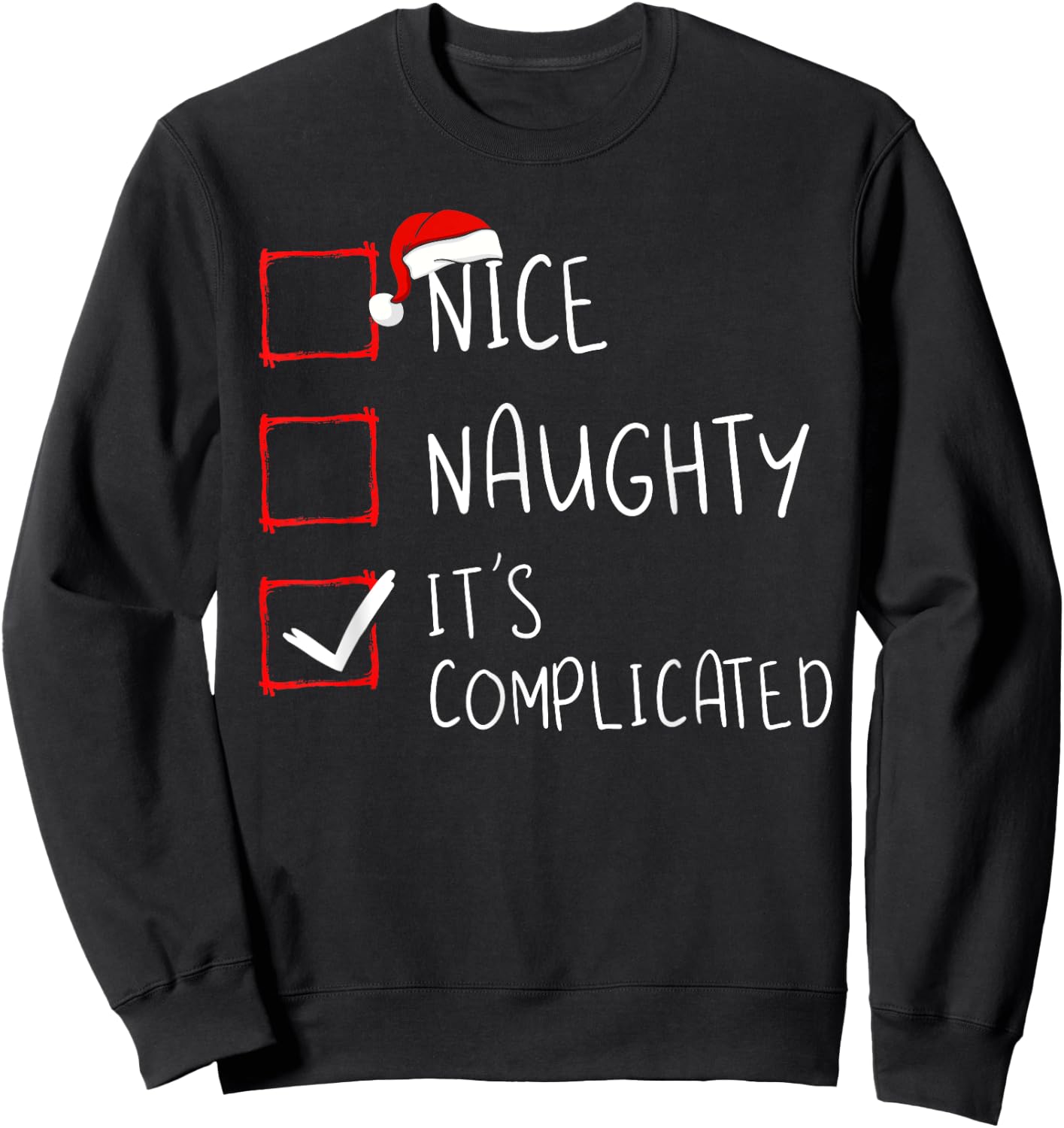 Nice Naughty It's Complicated Christmas List Santa Claus Sweatshirt - Sweatshirt | Black
