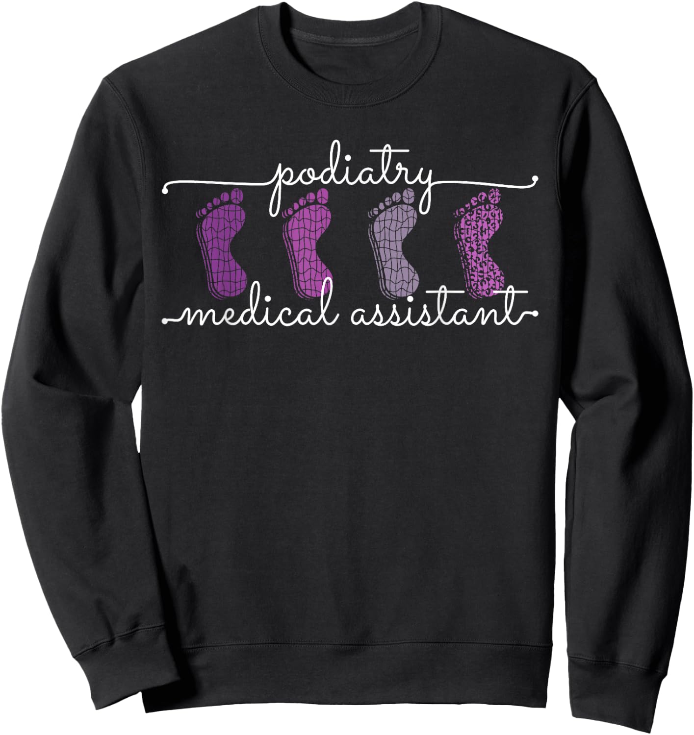 Podiatry Medical Assistant Staff Crews Nurse Podiatrist Sweatshirt - Sweatshirt | Black