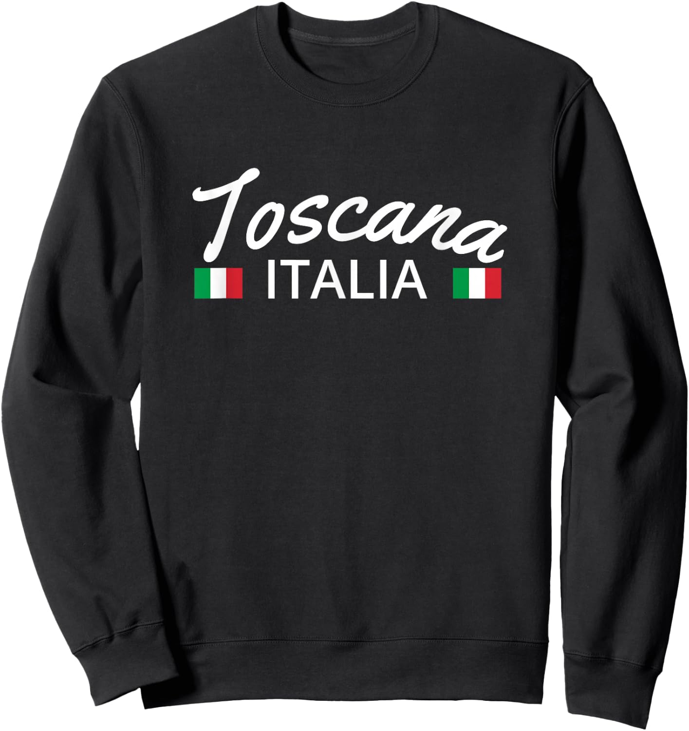 Toscana Italia Italien Urlaub Toskanisch Toskana Sweatshirt - Sweatshirt | Black