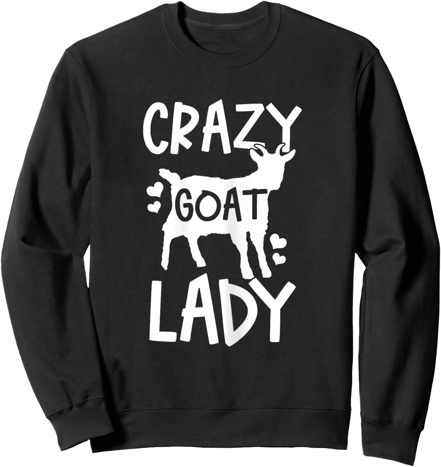 Crazy Goat Lady Funny Farmer Farm Animal Gift Sweatshirt - Sweatshirt | Black