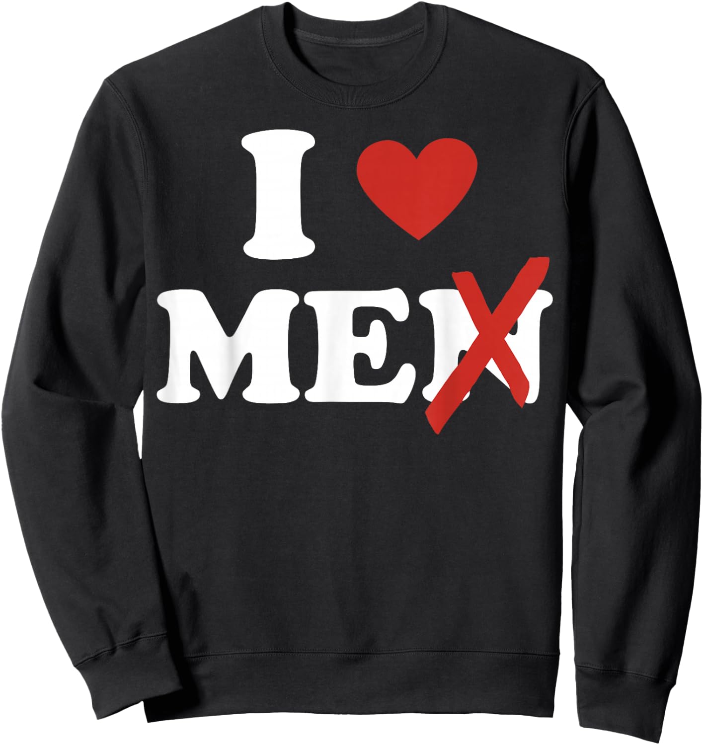 I Love Me I Heart Me Shirt I Love Men Without The N , Black, S Sweatshirt - Sweatshirt | Black