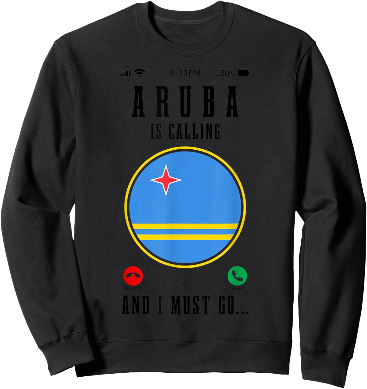 Aruba Is Calling And I Must Go Funny Travel Aruba Flag Sweatshirt - Sweatshirt | Black