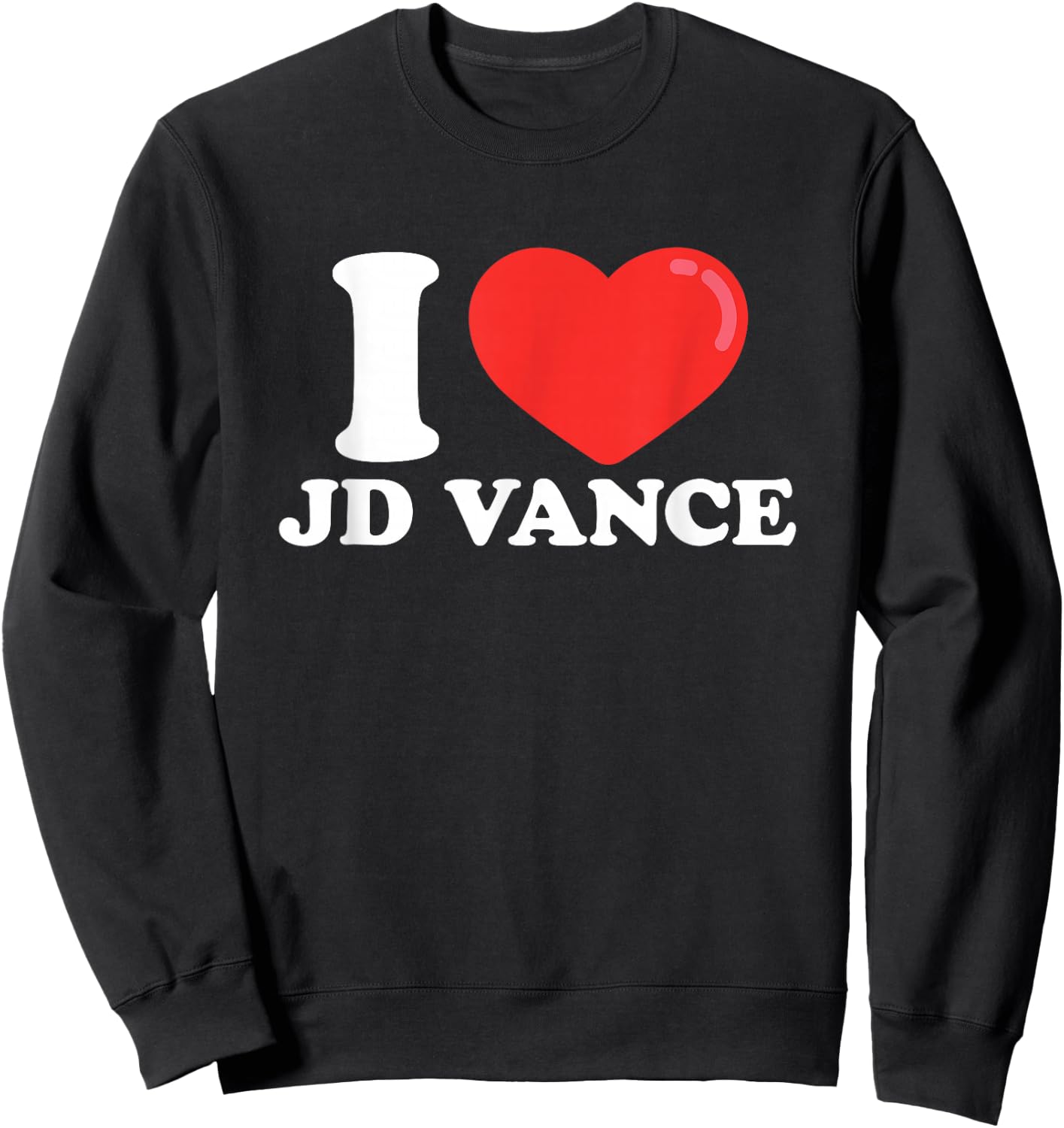 I Love (Heart) JD Vance Sweatshirt - Sweatshirt | Black