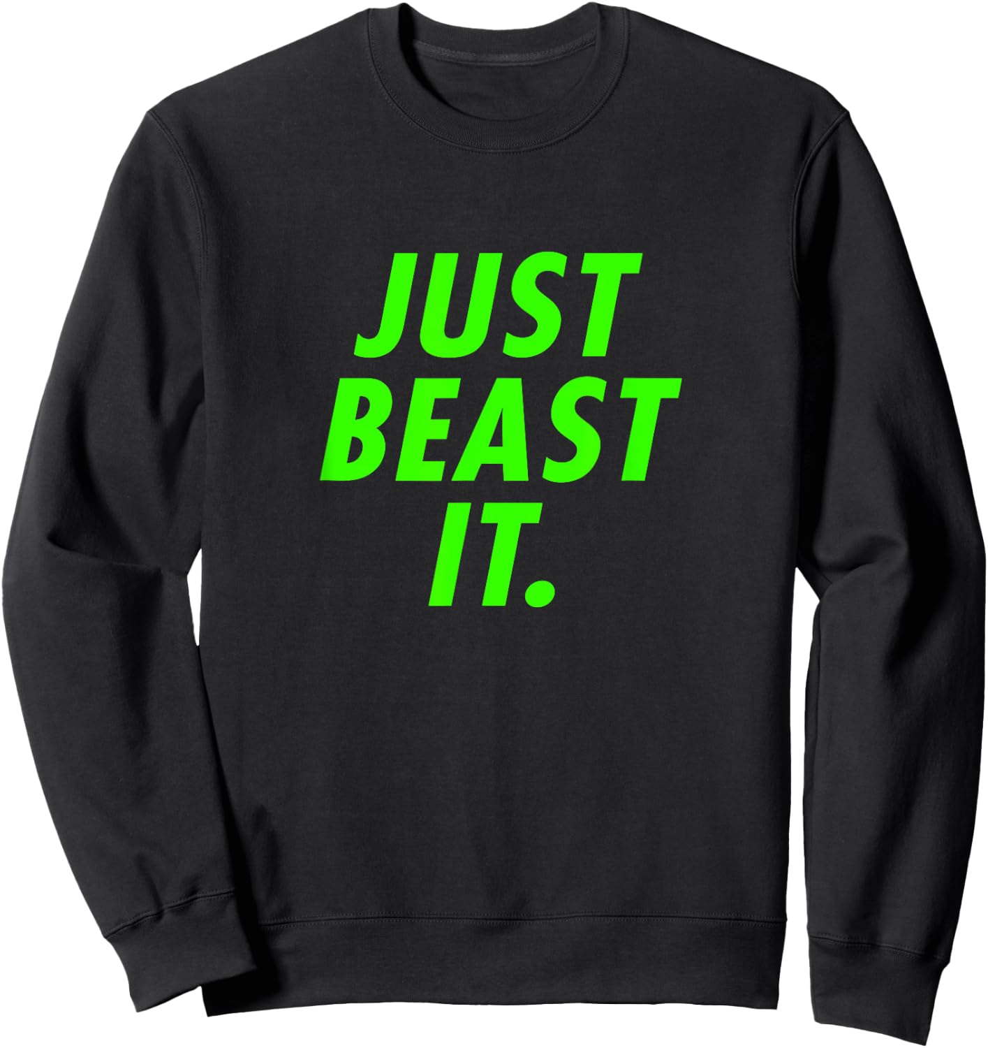 Just Beast It - Warrior Ninja Fan Shirt Sweatshirt - Sweatshirt | Black