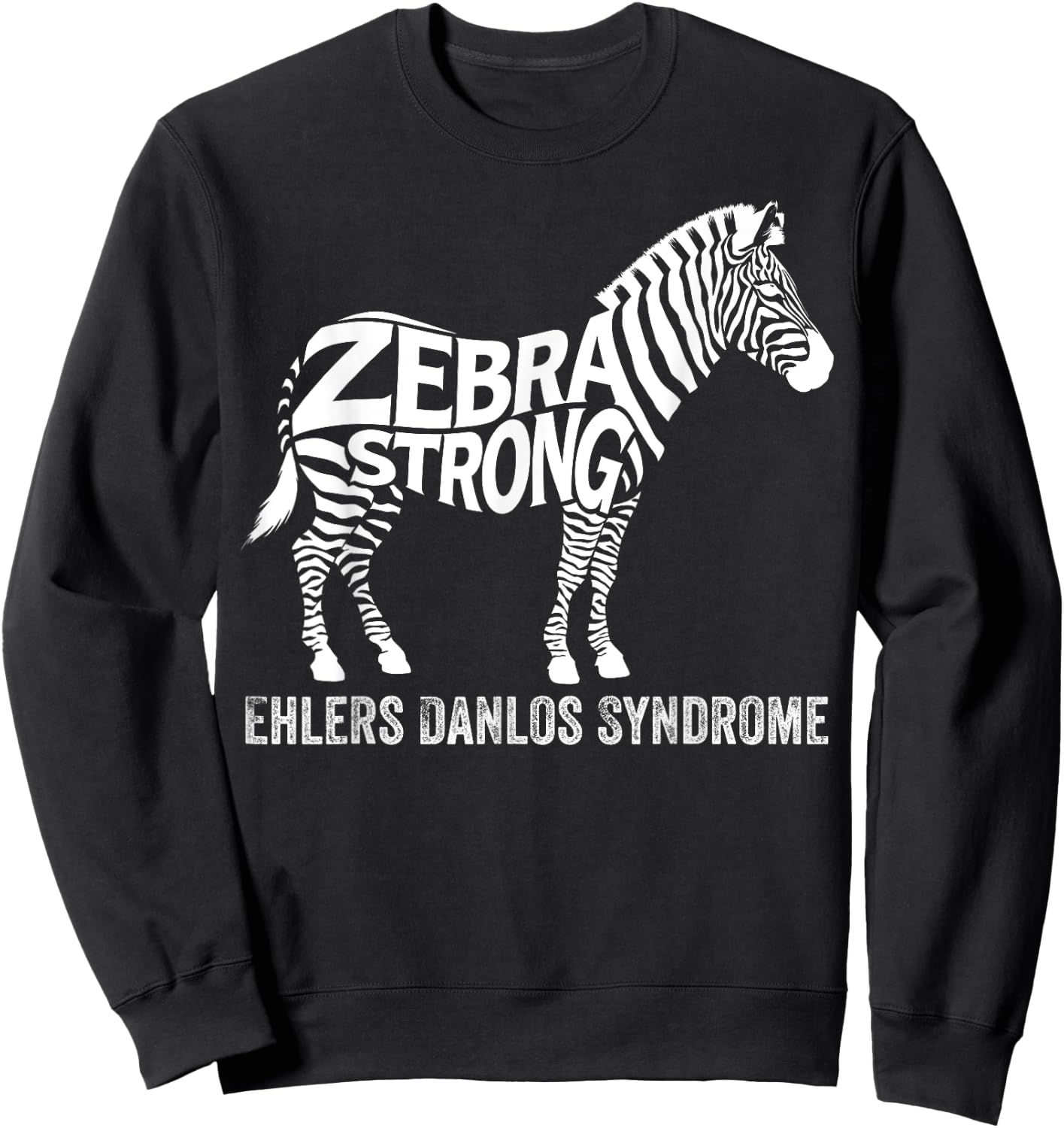 Zebra Strong EDS Awareness Ehlers Danlos Syndrome Warriors Sweatshirt - Sweatshirt | Black