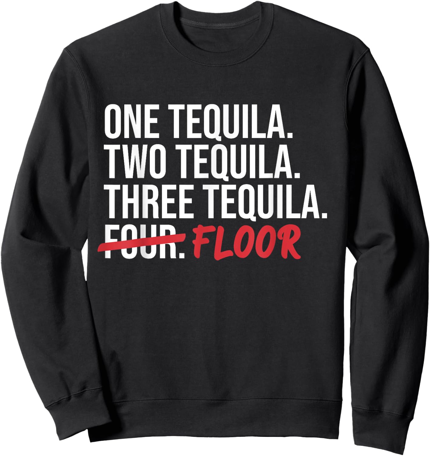 Funny Drinking Alcohol Humor Drink Drunk Slogan Sweatshirt - Sweatshirt | Black