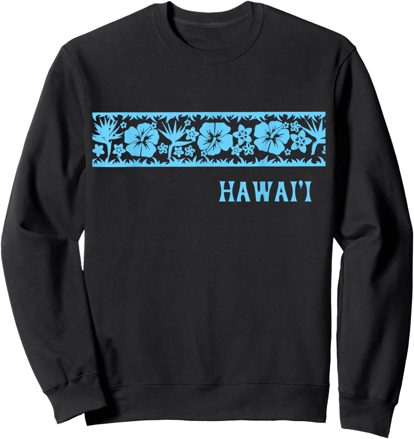 Surfer Style Tropical Hibiscus Bird of Paradise HAWAII BLUE Sweatshirt - Sweatshirt | Black