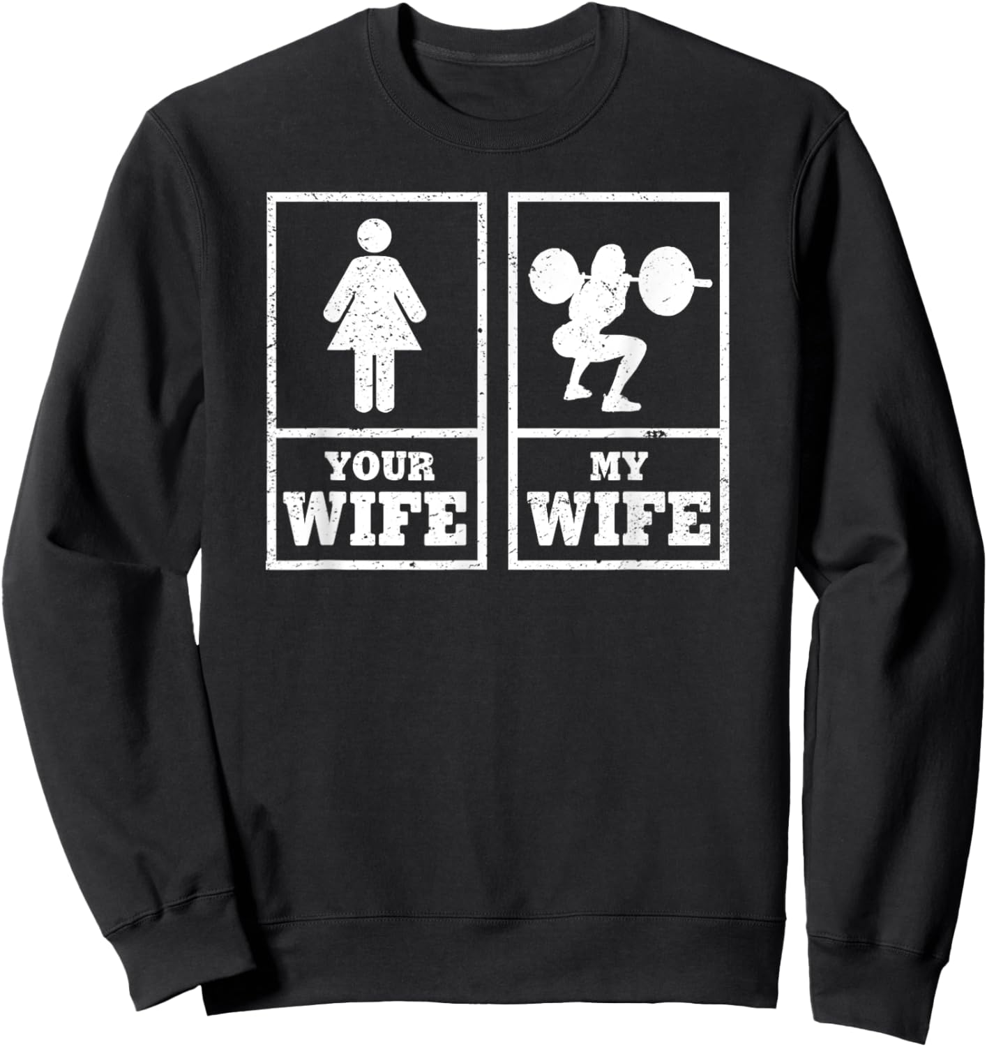 "My Wife Your Wife" Weightlifting Bodybuilder Sweatshirt - Sweatshirt | Black