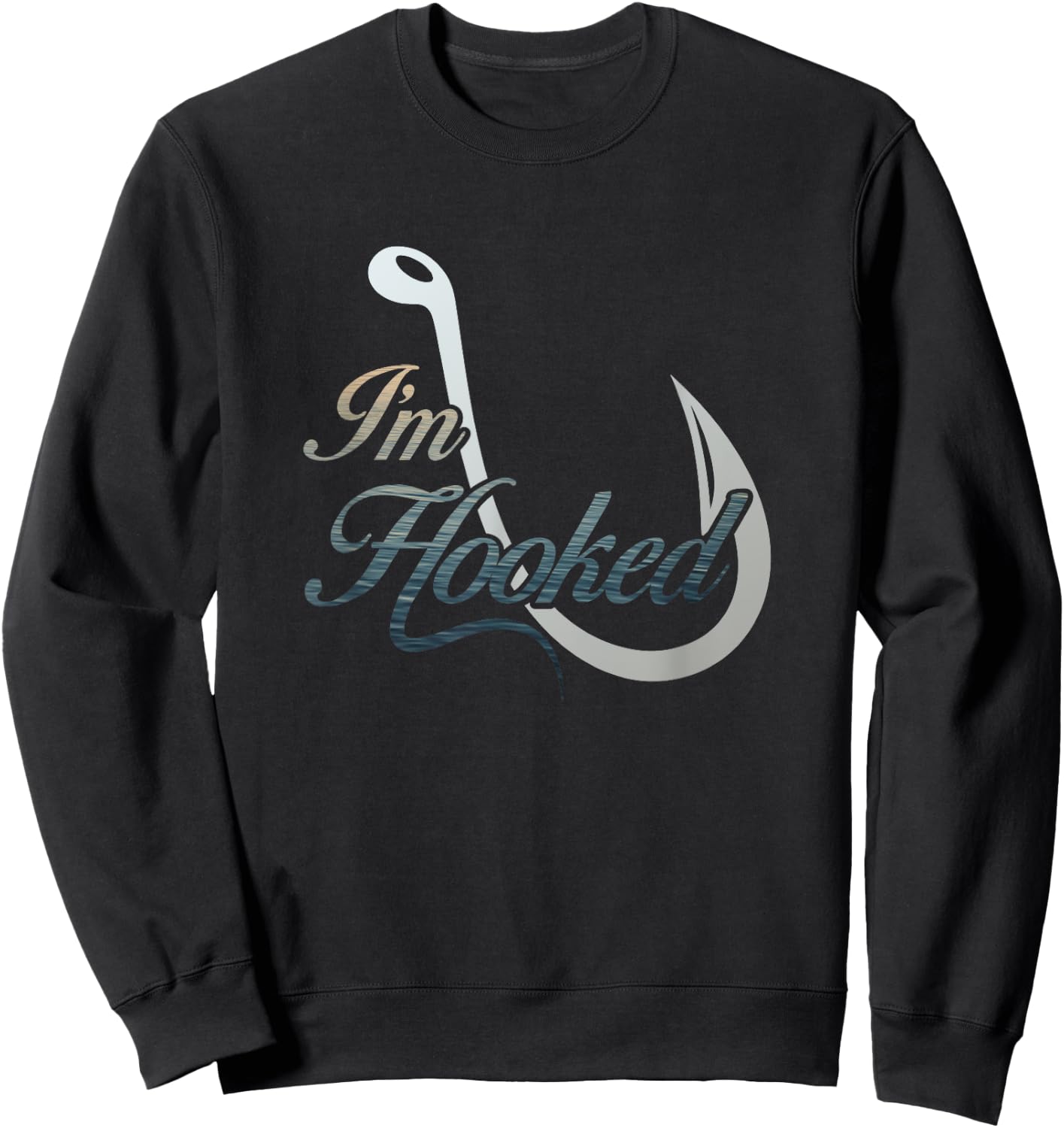 I'm Hooked Fishing for Fishermen Sweatshirt - Sweatshirt | Black