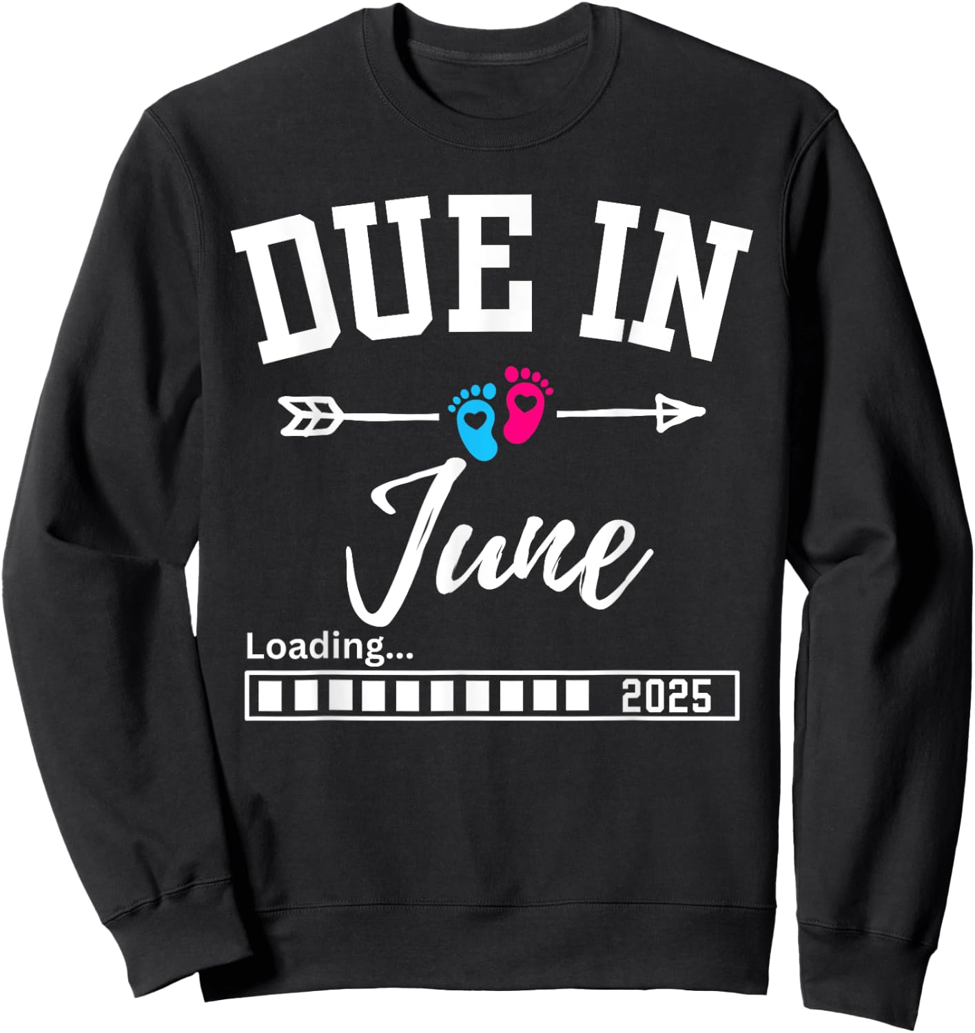 Due In June Loading 2025 New Baby Pregnancy Announcement Sweatshirt - Sweatshirt | Black