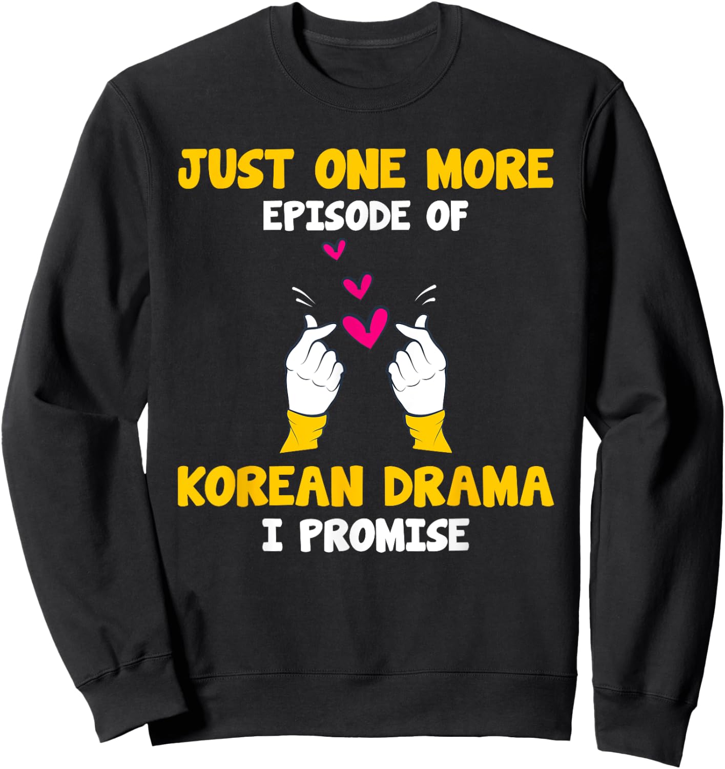 Kdrama Just one more episode of Korean Drama K-Drama Sweatshirt - Sweatshirt | Black