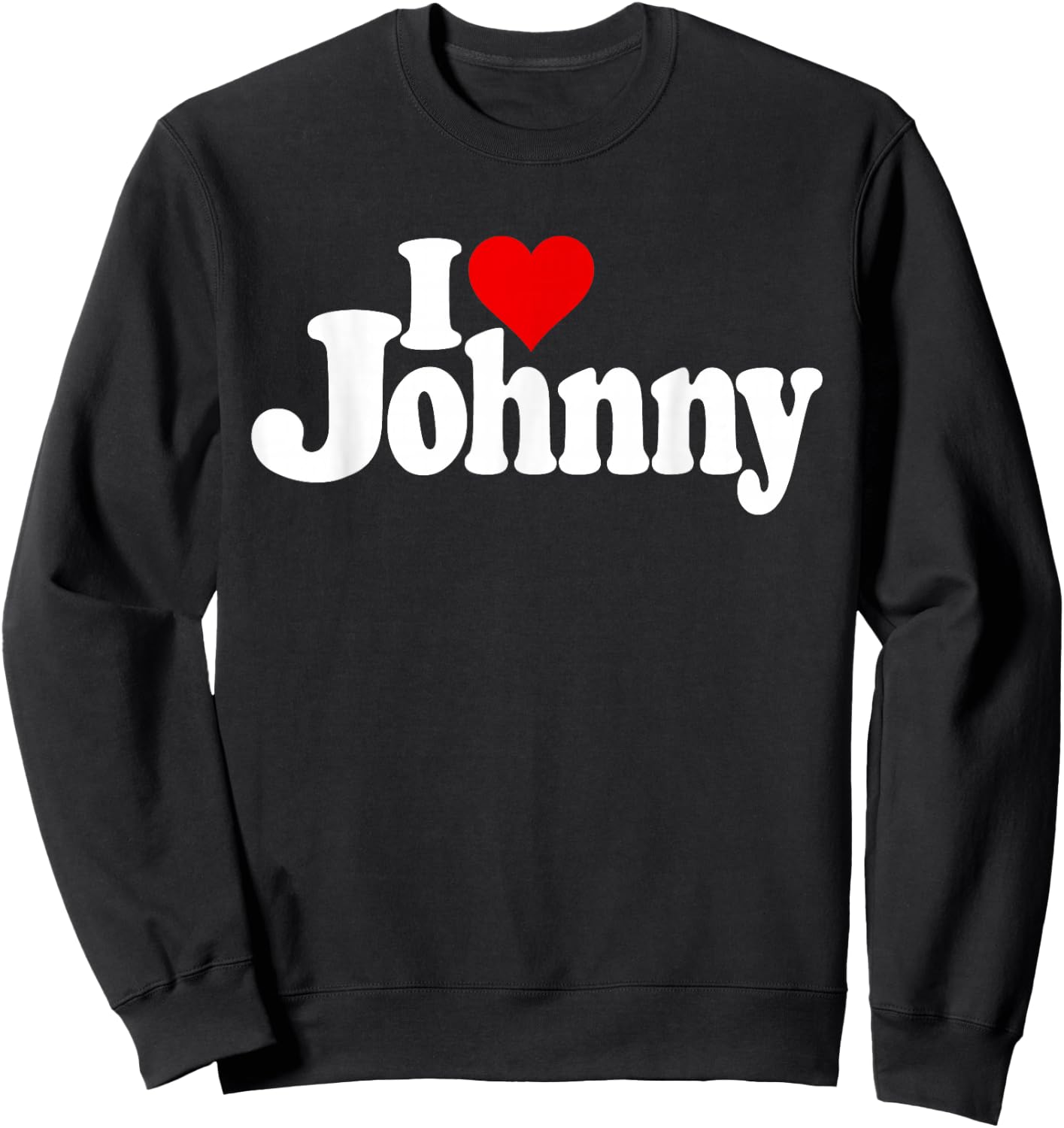 "I Love Heart Johnny Johnn" Name auf einem Sweatshirt - Sweatshirt | Black