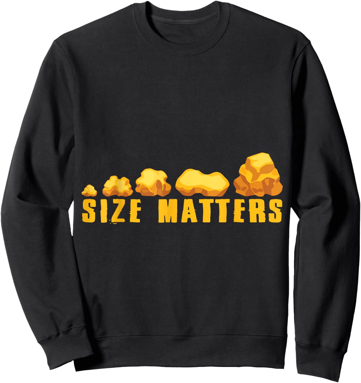 Size Matters Gold Panning Gold Miner Digger Treasure Hunting Sweatshirt - Sweatshirt | Black