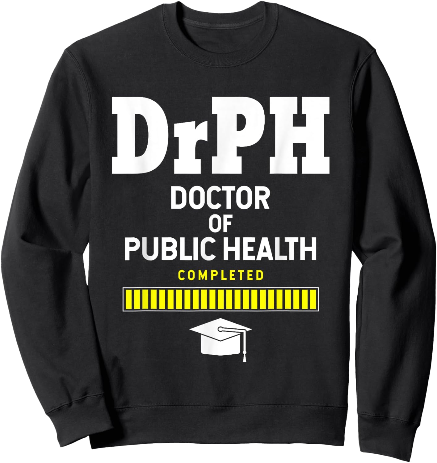 Doctor Of Public Health 2021 Graduation Sweatshirt - Sweatshirt | Black