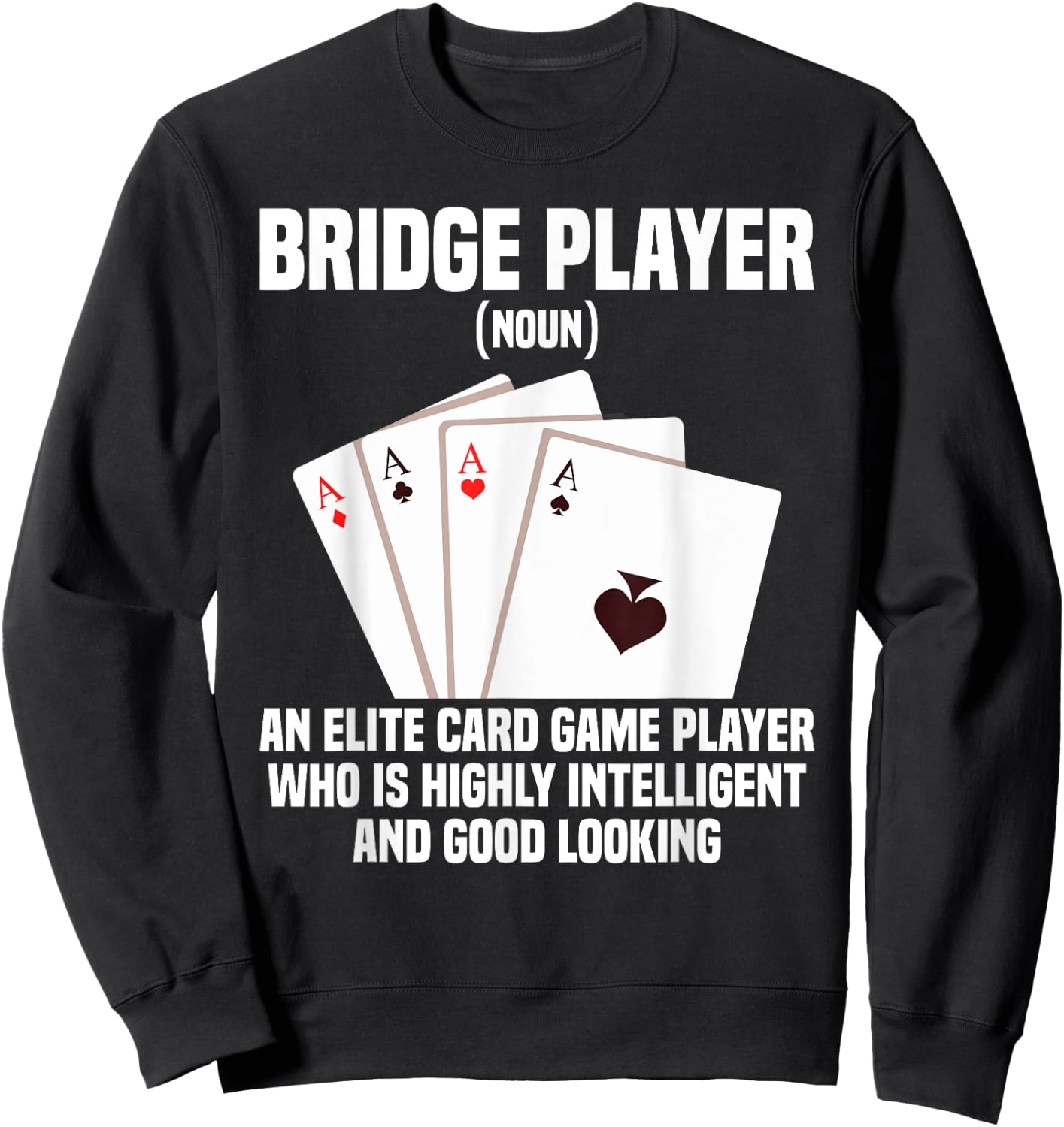 Bridge Tournament King An Elite Legend Bridge Card Game Sweatshirt - Sweatshirt | Black