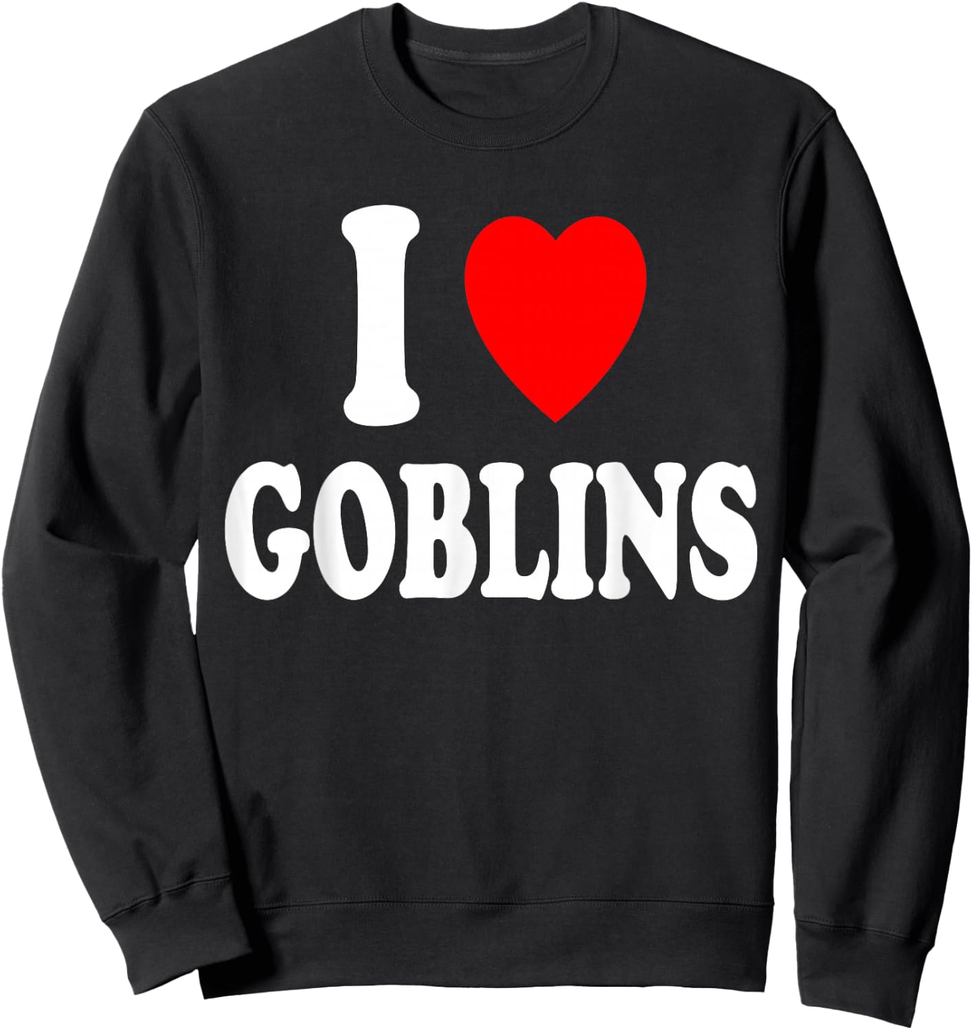 I Heart (Love) Goblins Folklore Card Game Mythical Creature Sweatshirt - Sweatshirt | Black