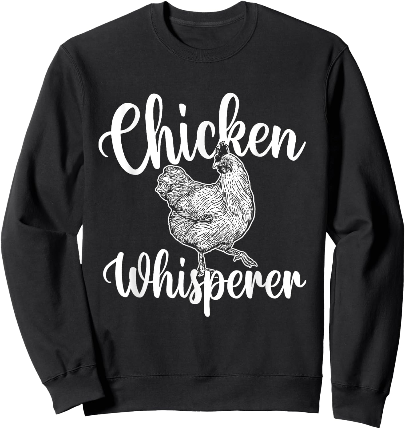 Chicken Whisperer - Chicken Lover Poultry Owner Sweatshirt - Sweatshirt | Black