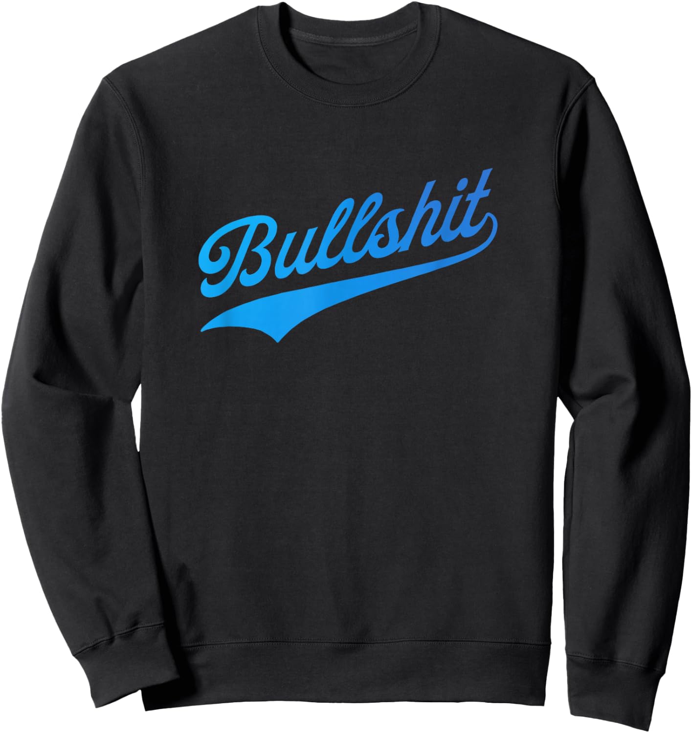 Bullshit Sweatshirt - Sweatshirt | Black