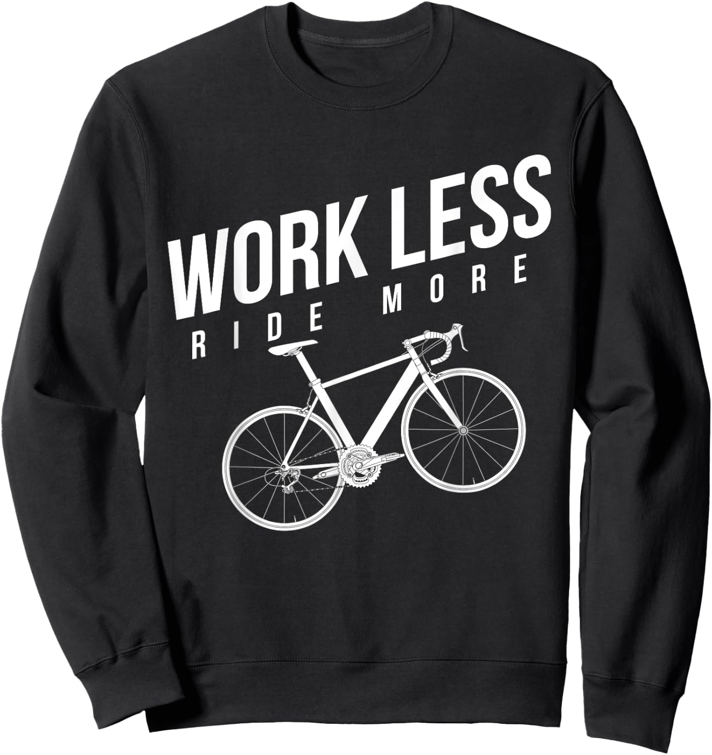 Work Less Ride More Bike Sweatshirt - Sweatshirt | Black