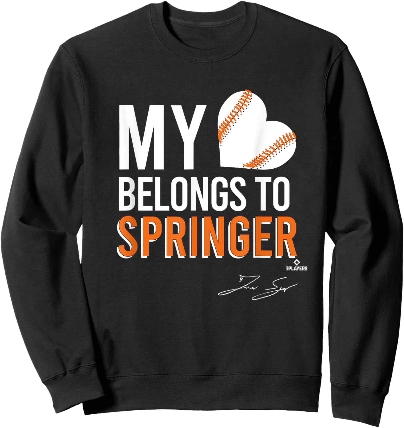 My Heart Belongs To George Springer Sweatshirt - Sweatshirt | Black