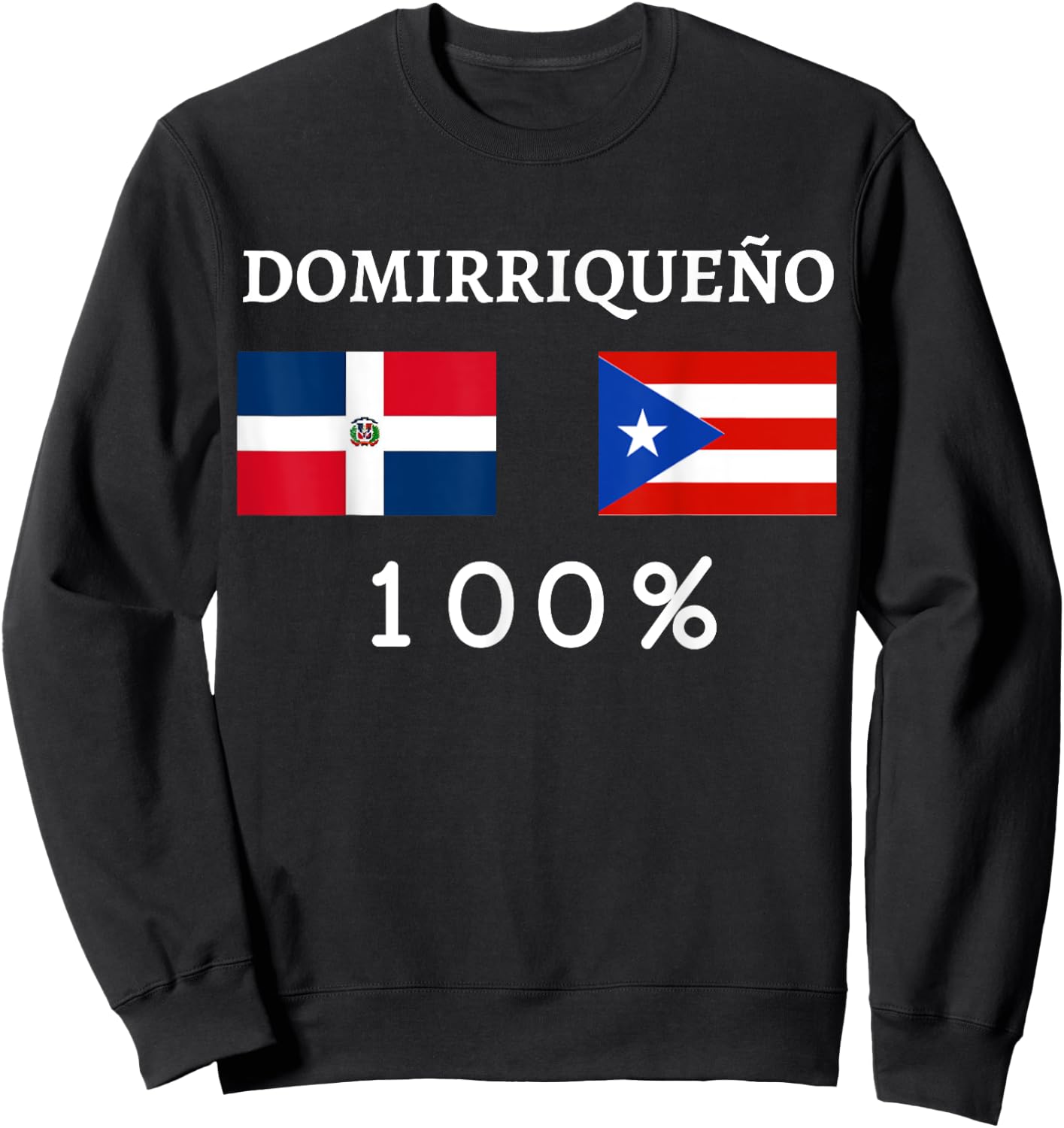 Dominican Republic and Puerto Rico Domirriqueño Pride Gifts Sweatshirt - Sweatshirt | Black