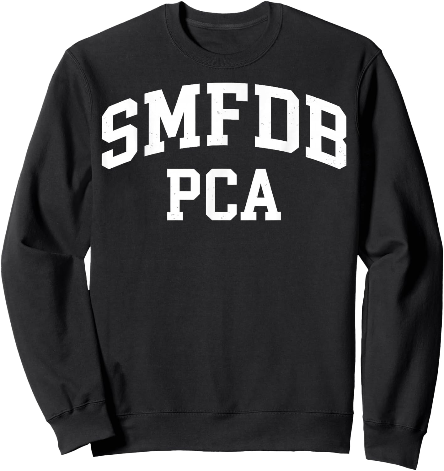 SMFDB PCA Bold Varsity Acronym Humor Sweatshirt - Sweatshirt | Black