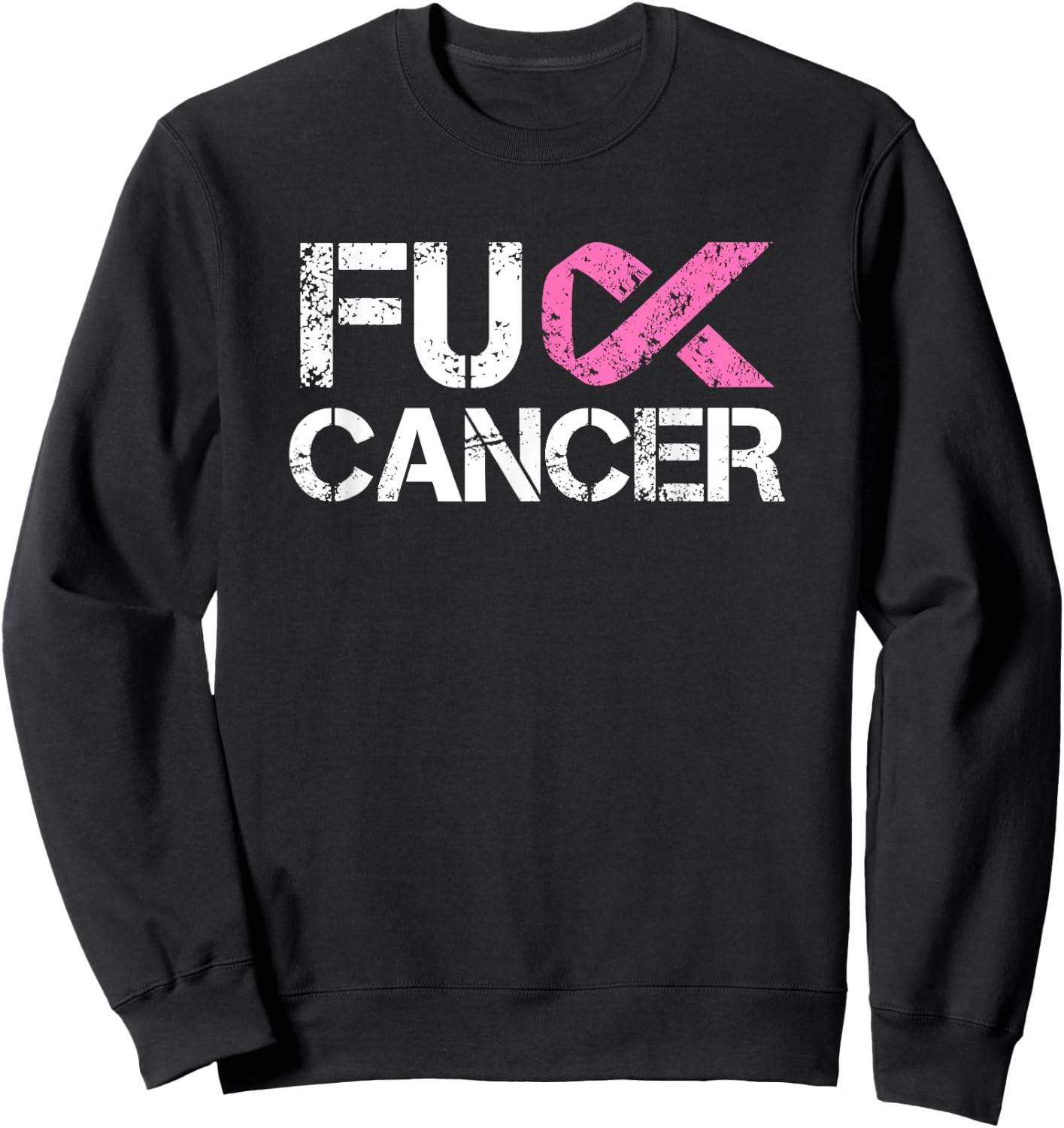 Fuck Cancer, Breast Cancer Support Shirt Sweatshirt - Sweatshirt | Black