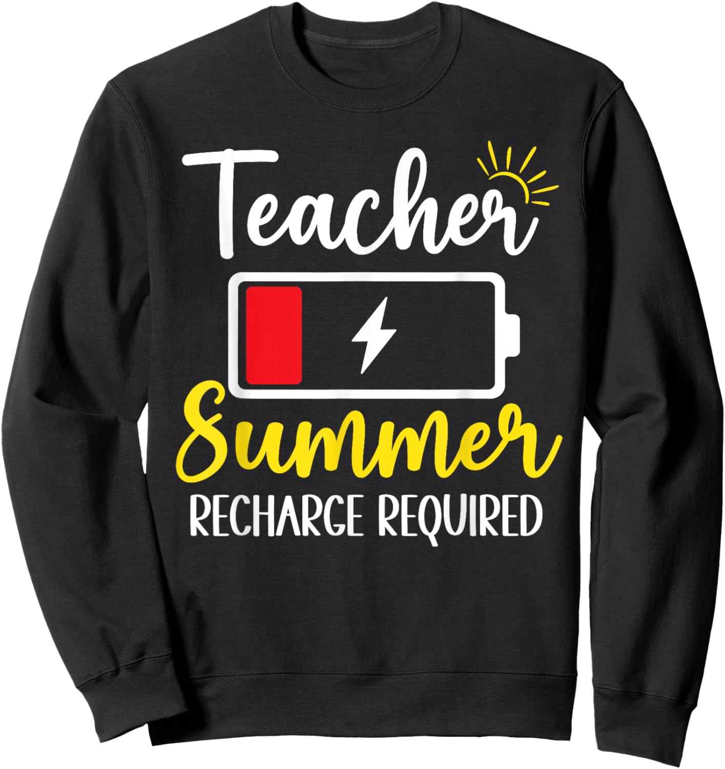 Teacher Summer Recharge Required Funny Last day of School Sweatshirt - Sweatshirt | Black