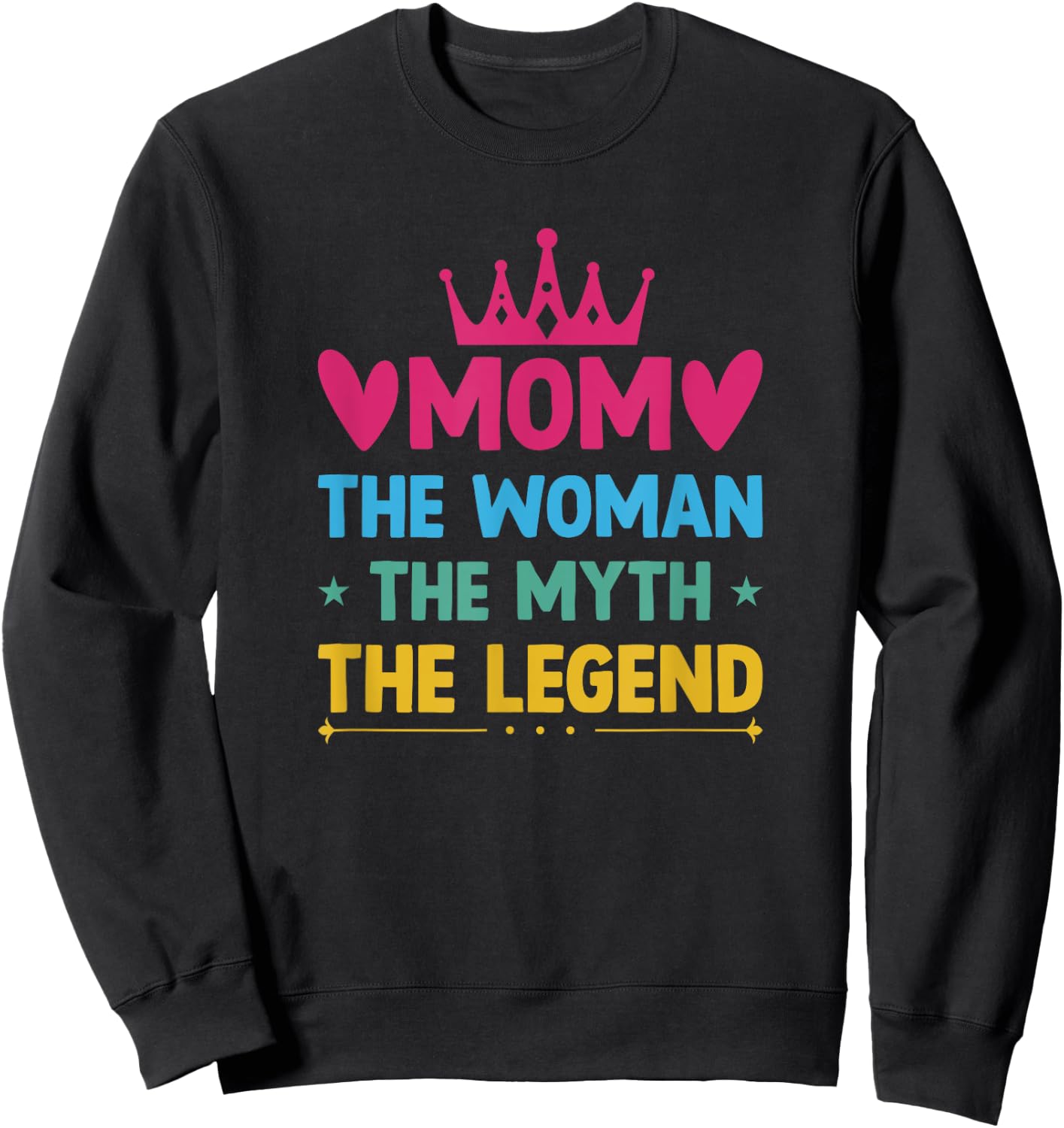 Mom Woman Myth Legend Sweatshirt - Sweatshirt | Black