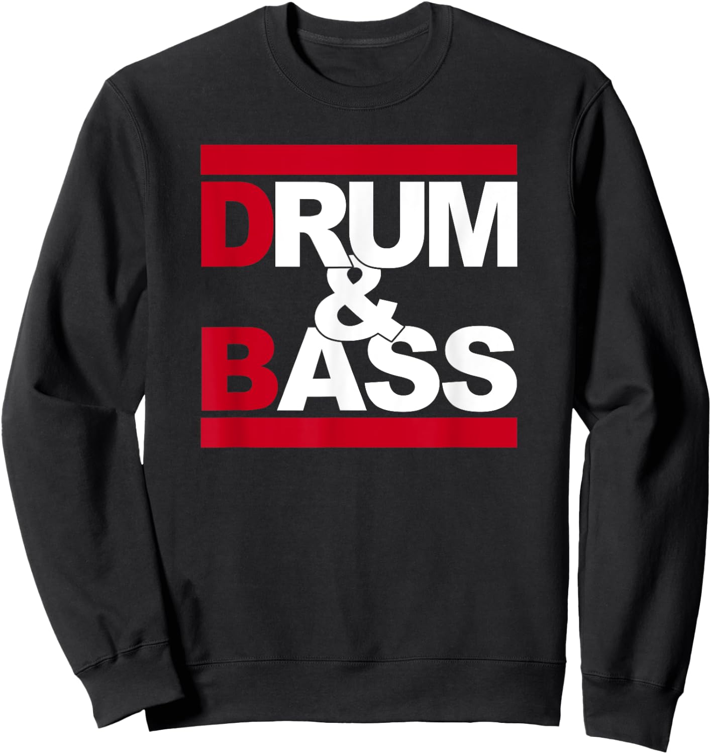 Love Drum and Bass Rum and Ass Funny Music Lover , Black, S Sweatshirt - Sweatshirt | Black