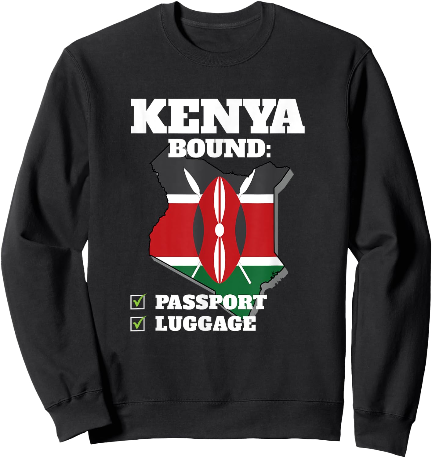 Kenya Bound Country Travel Kenyan Flag Vacation Traveling Sweatshirt - Sweatshirt | Black