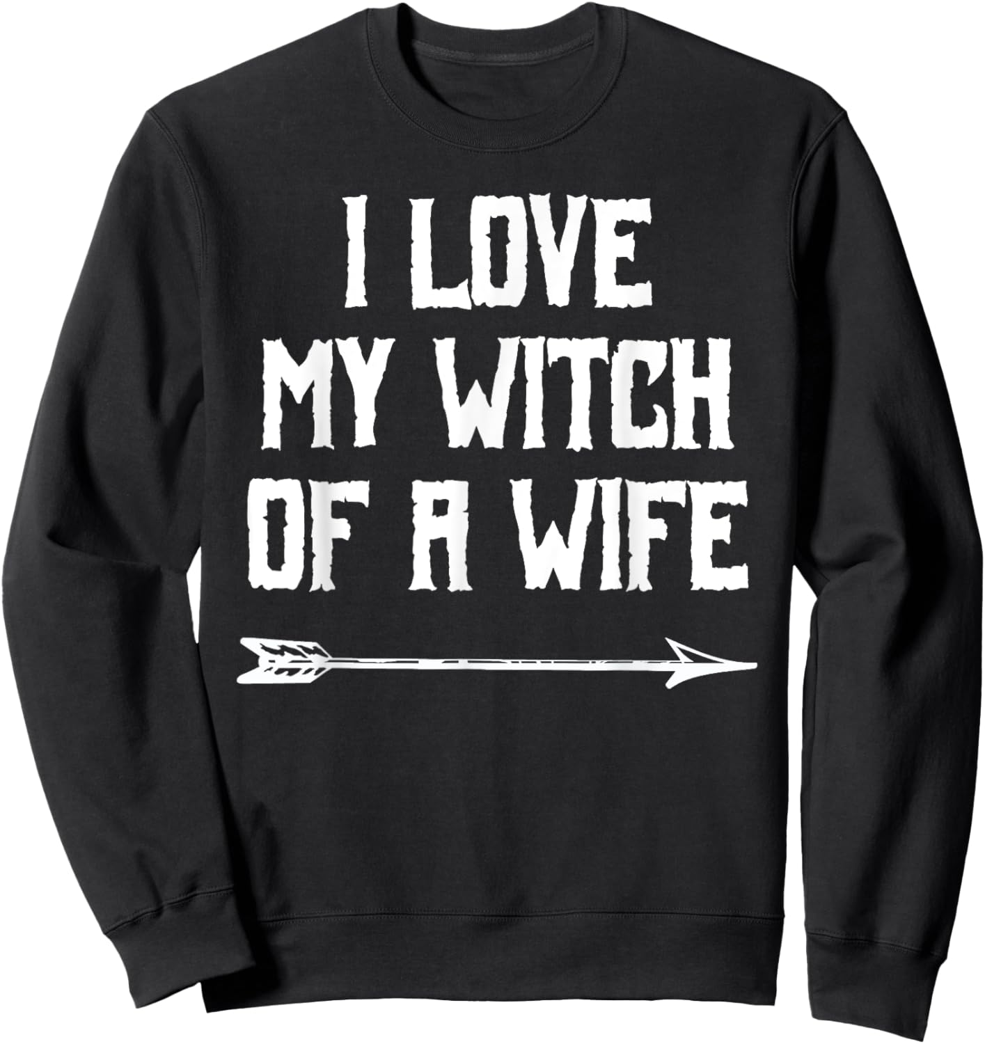 Witch of a Wife - Funny Couples Halloween Sweatshirt - Sweatshirt | Black