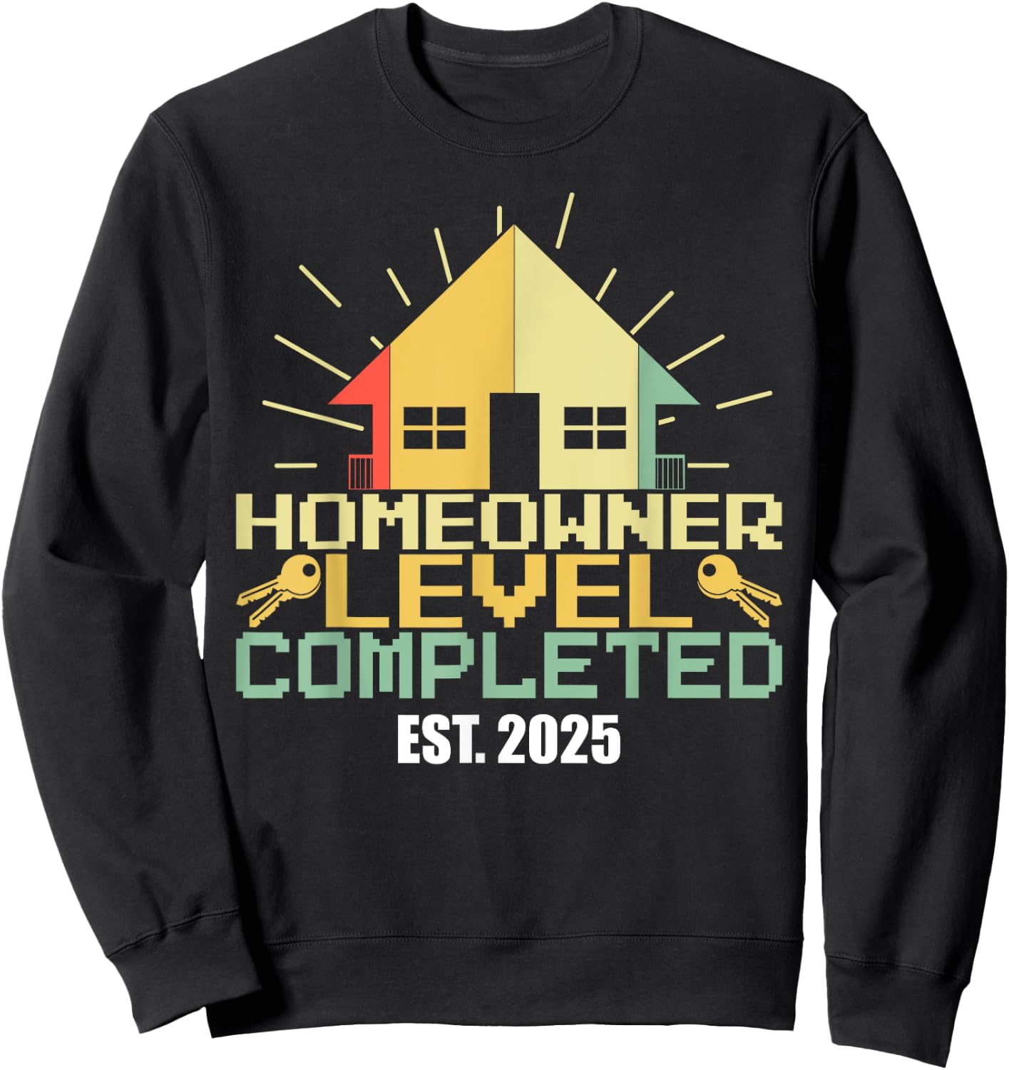 New Homeowner 2025 We Said Yes To The Address New Home Owner Sweatshirt - Sweatshirt | Black