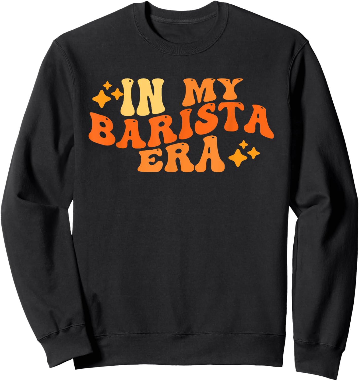 In My Barista Era Espresso Era Coffee Lover Sweatshirt - Sweatshirt | Black
