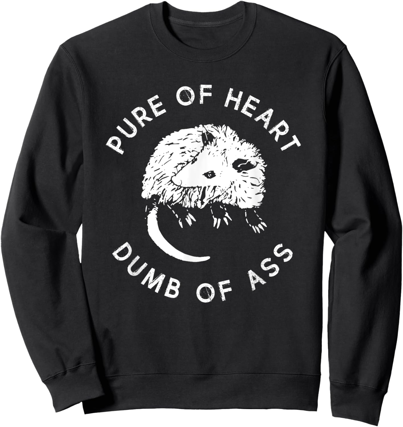 Pure of Heart Dumb of Ass Funny Sayings Fantasy Sweatshirt - Sweatshirt | Black