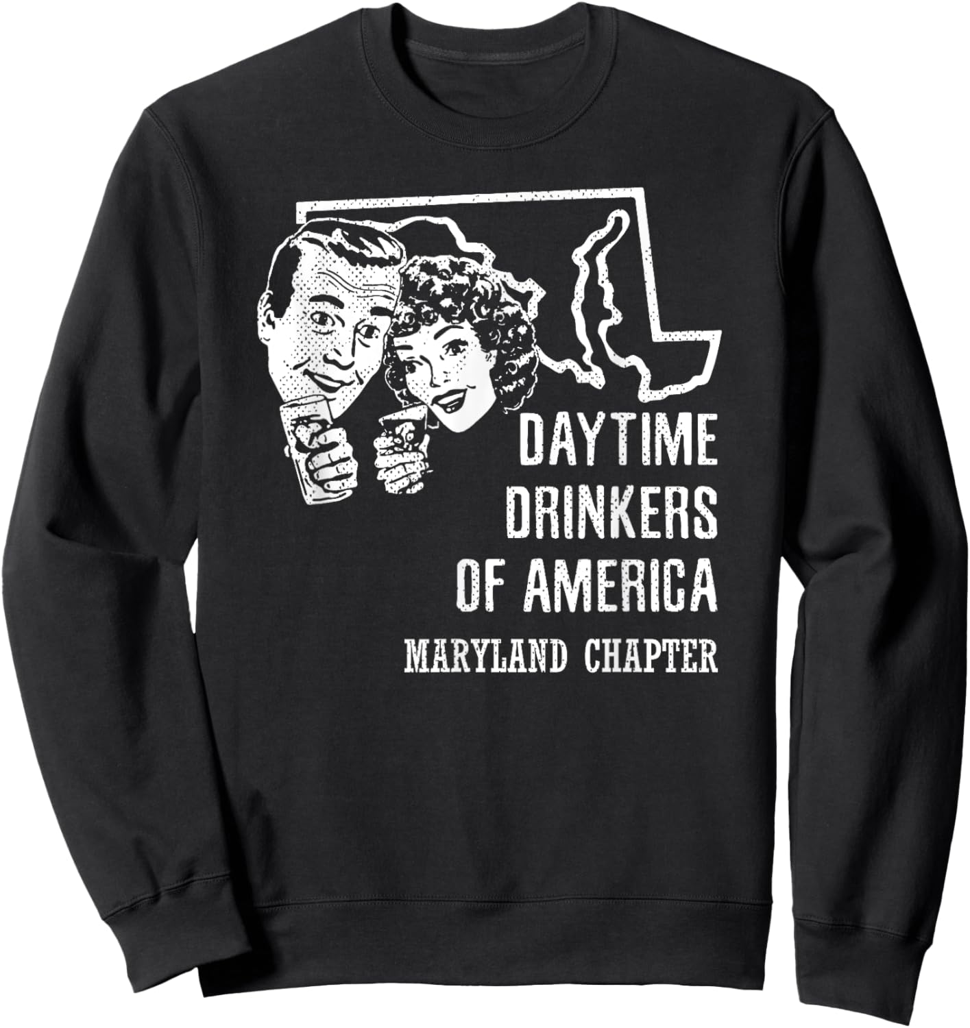 Maryland Daytime Drinkers Shirt Beer Wine Alcohol Funny Gift Sweatshirt - Sweatshirt | Black