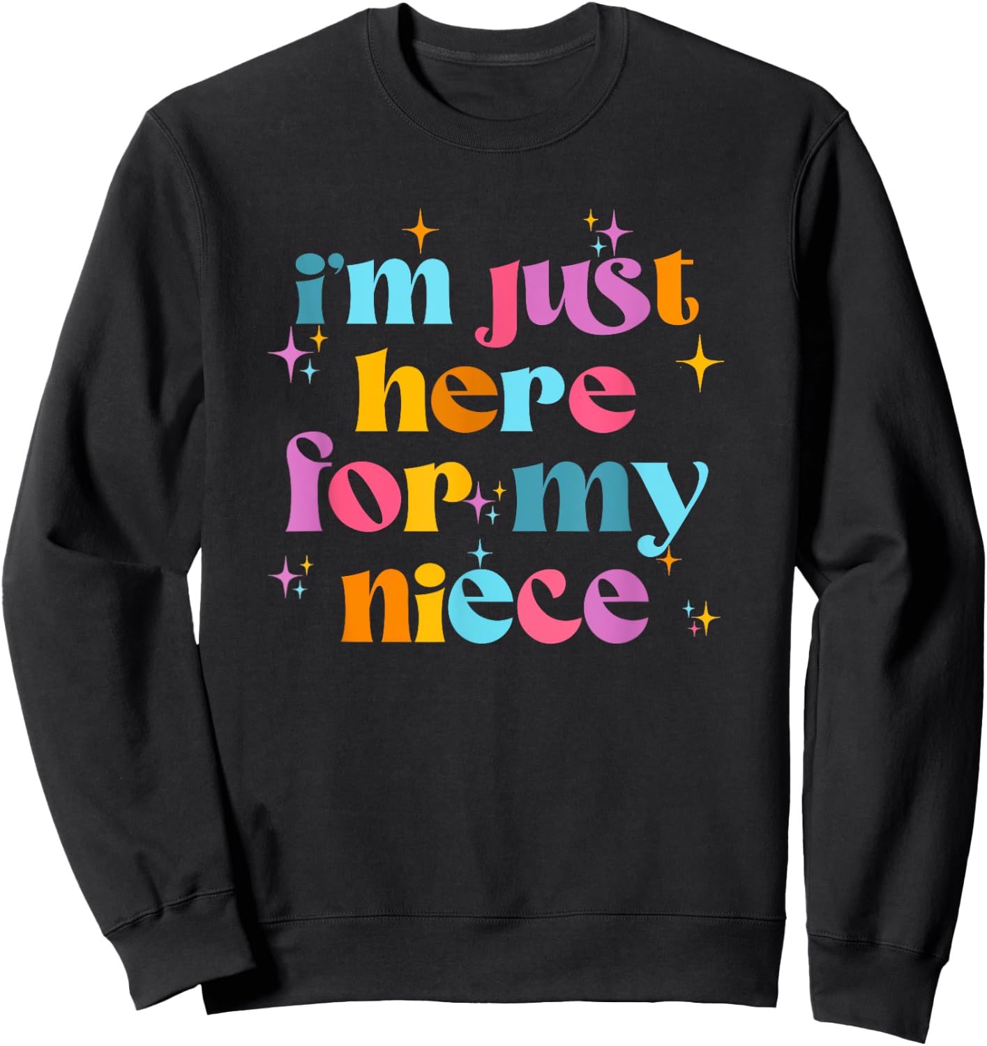 Funny Aunt Life Auntie Groovy I'm Just Here For My Niece Sweatshirt - Sweatshirt | Black