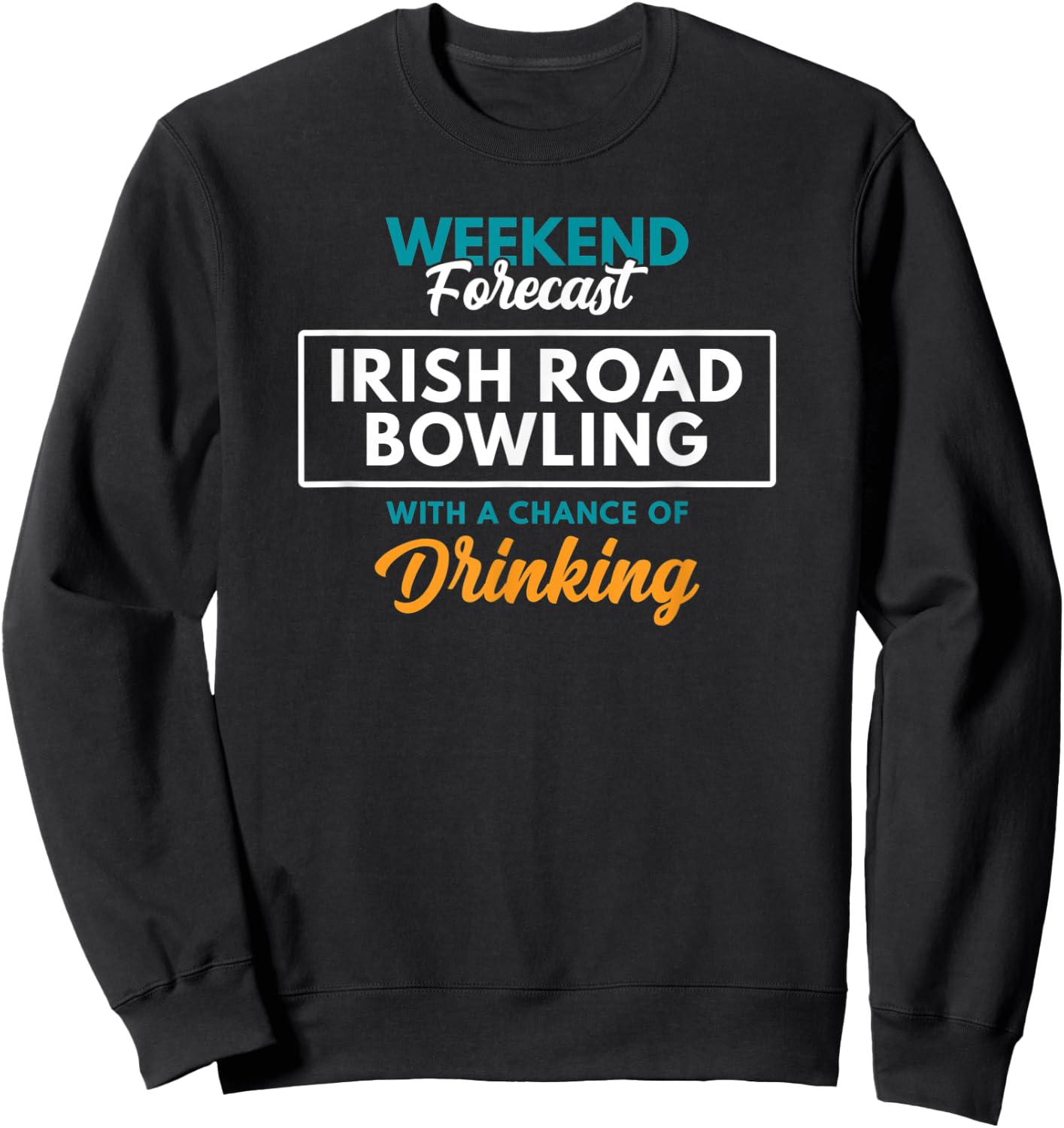 Weekend Forecast Irish Road Bowling Sweatshirt - Sweatshirt | Black