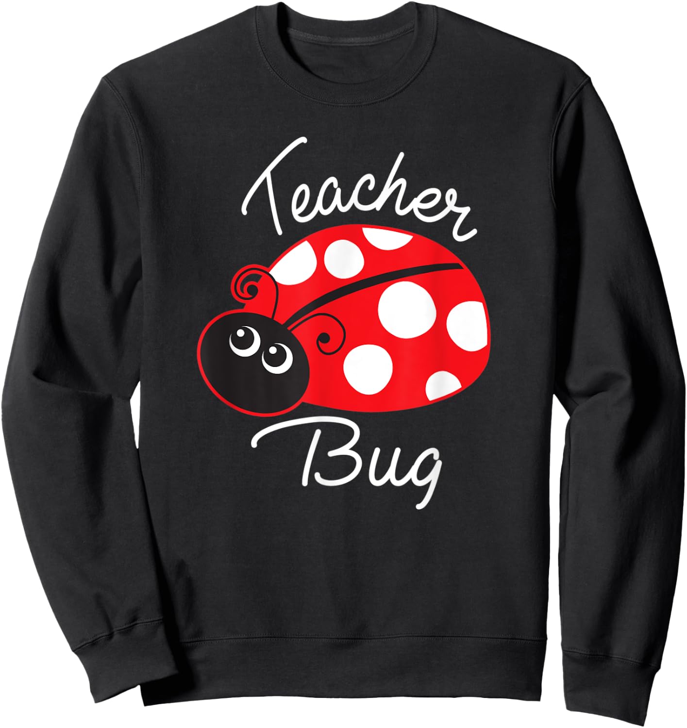 Teacher Bug Ladybug Teacher Sweatshirt - Sweatshirt | Black
