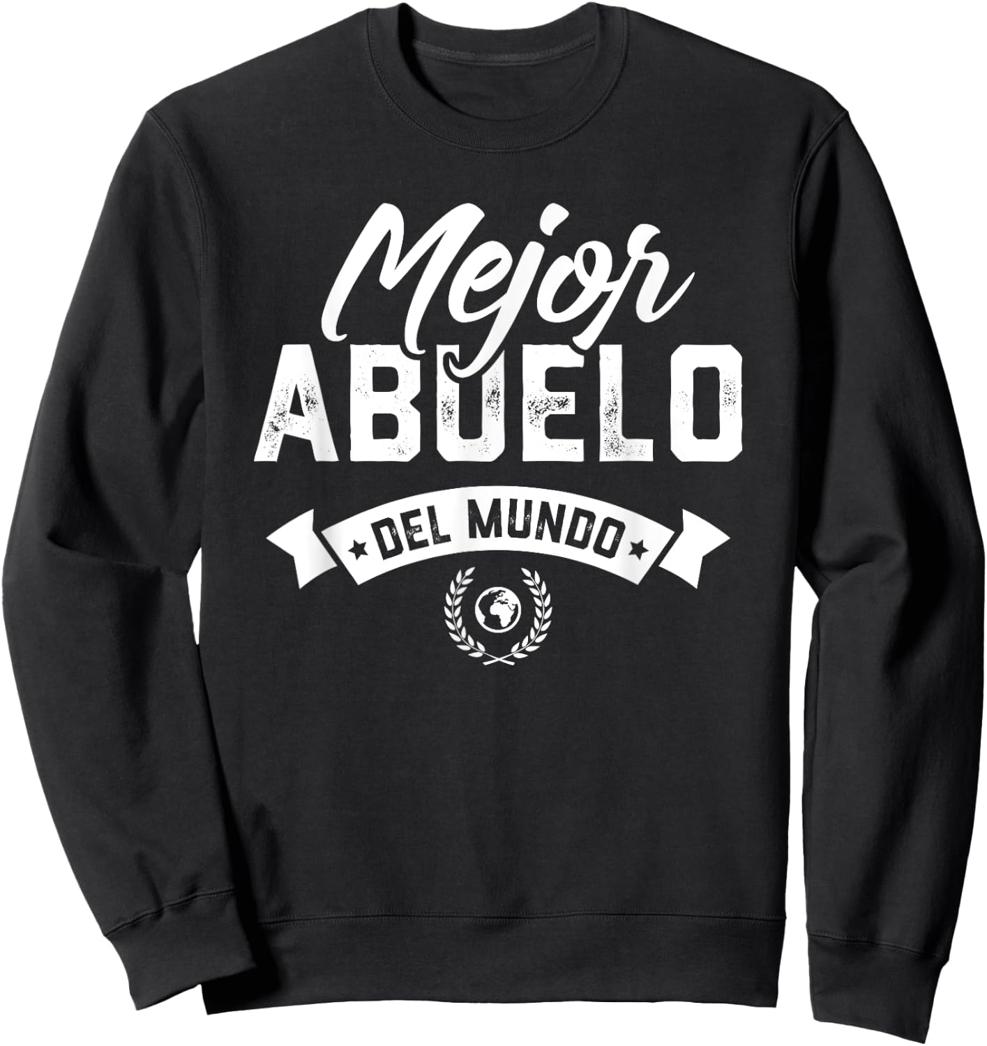 Regalo Para Abuelo Mejor Abuelo Del Mundo Dia Del Padre Sweatshirt - Sweatshirt | Black