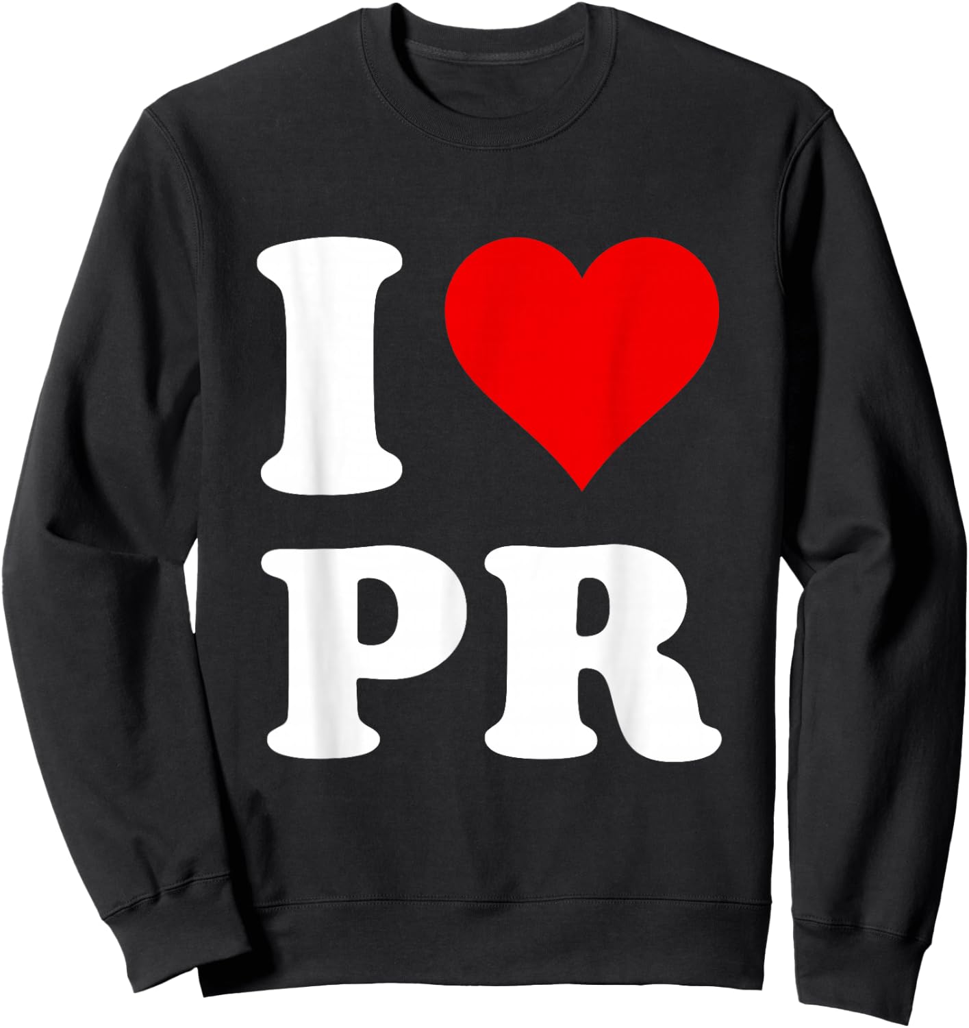 I Love PR Sweatshirt - Sweatshirt | Black