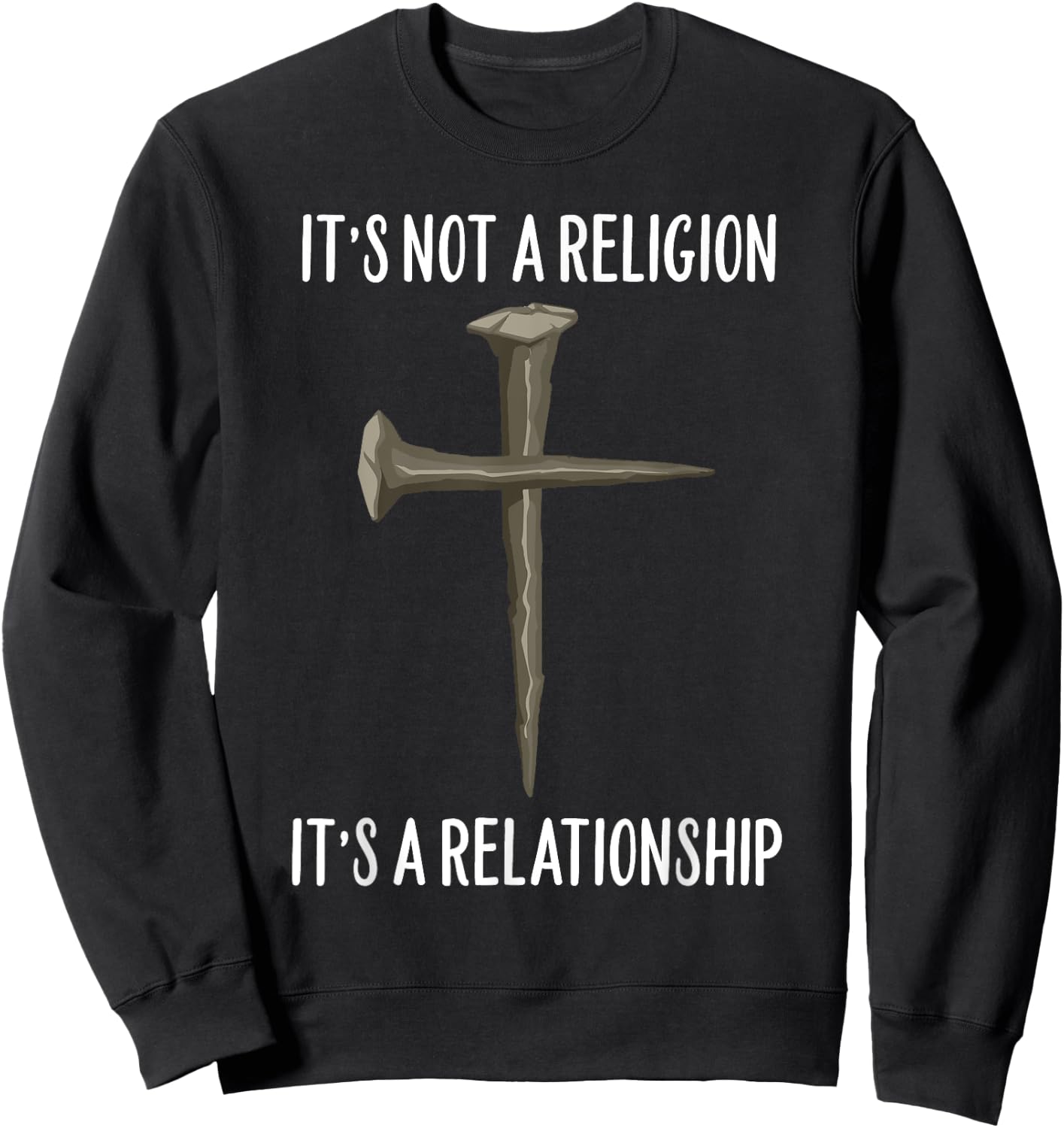 It’s Not A Religion, It's A Personal Relationship Cross Sweatshirt - Sweatshirt | Black