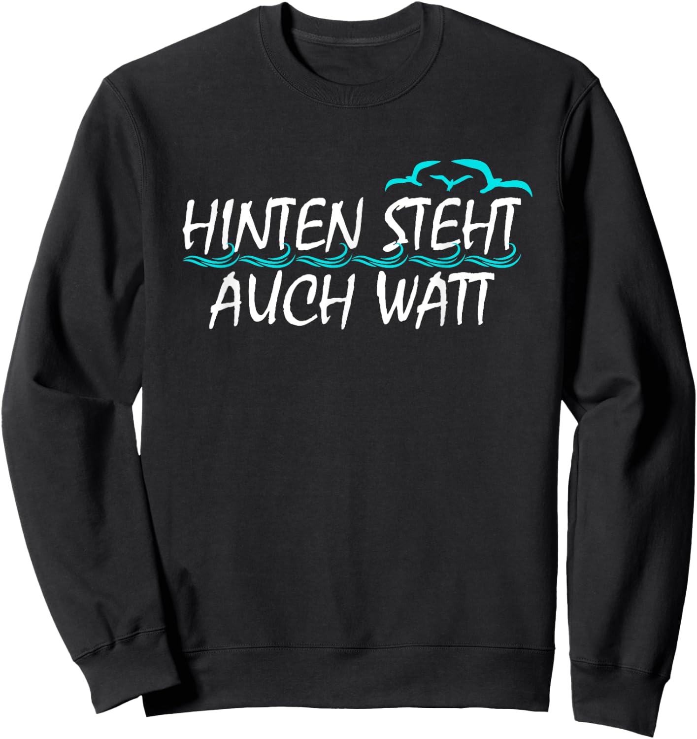Hinten steht auch watt Sweatshirt - Sweatshirt | Black