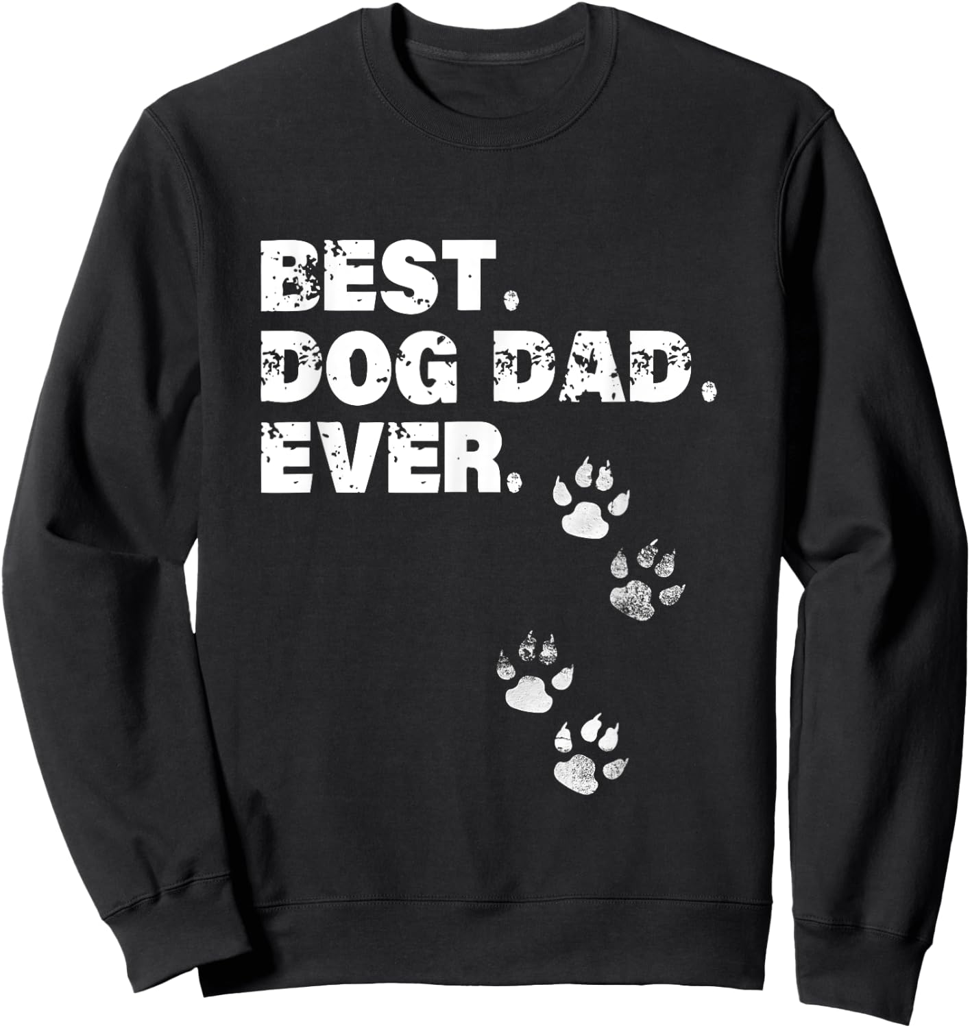Best Dog Dad Ever Shirt Gift Father's Day Sweatshirt - Sweatshirt | Black