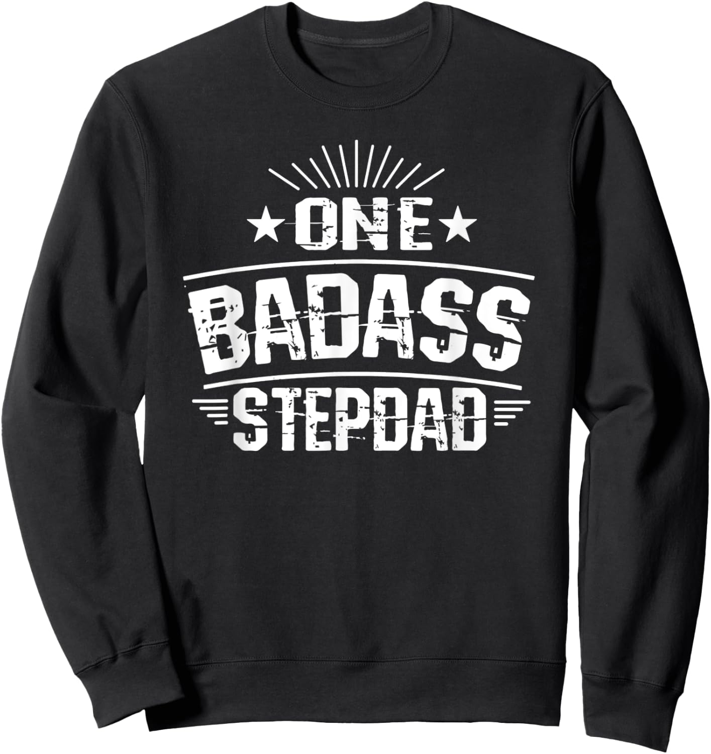 One Badass Stepdad Dad Sweatshirt - Sweatshirt | Black