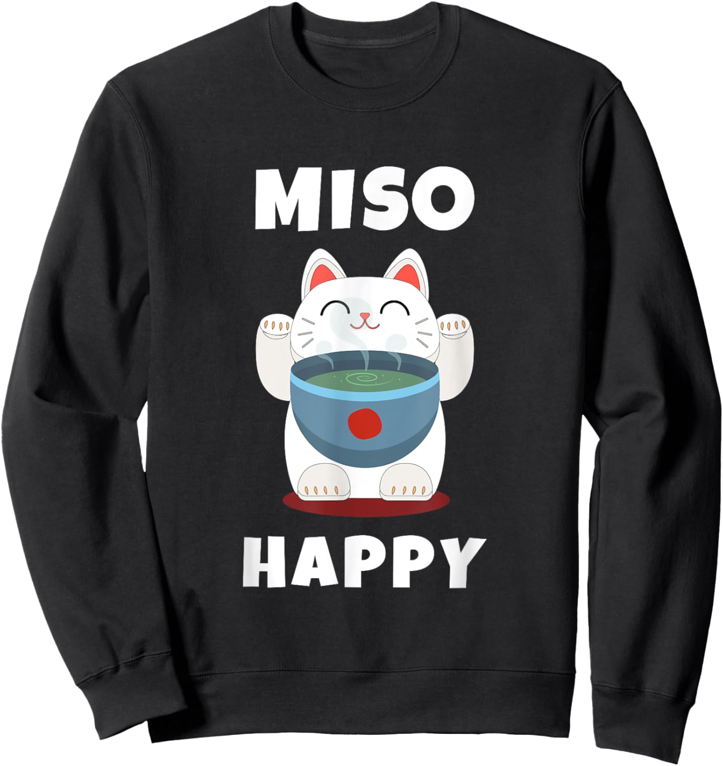 Miso Happy Cute Japanese Food Art Anime Cat Miso Happy Sweatshirt - Sweatshirt | Black
