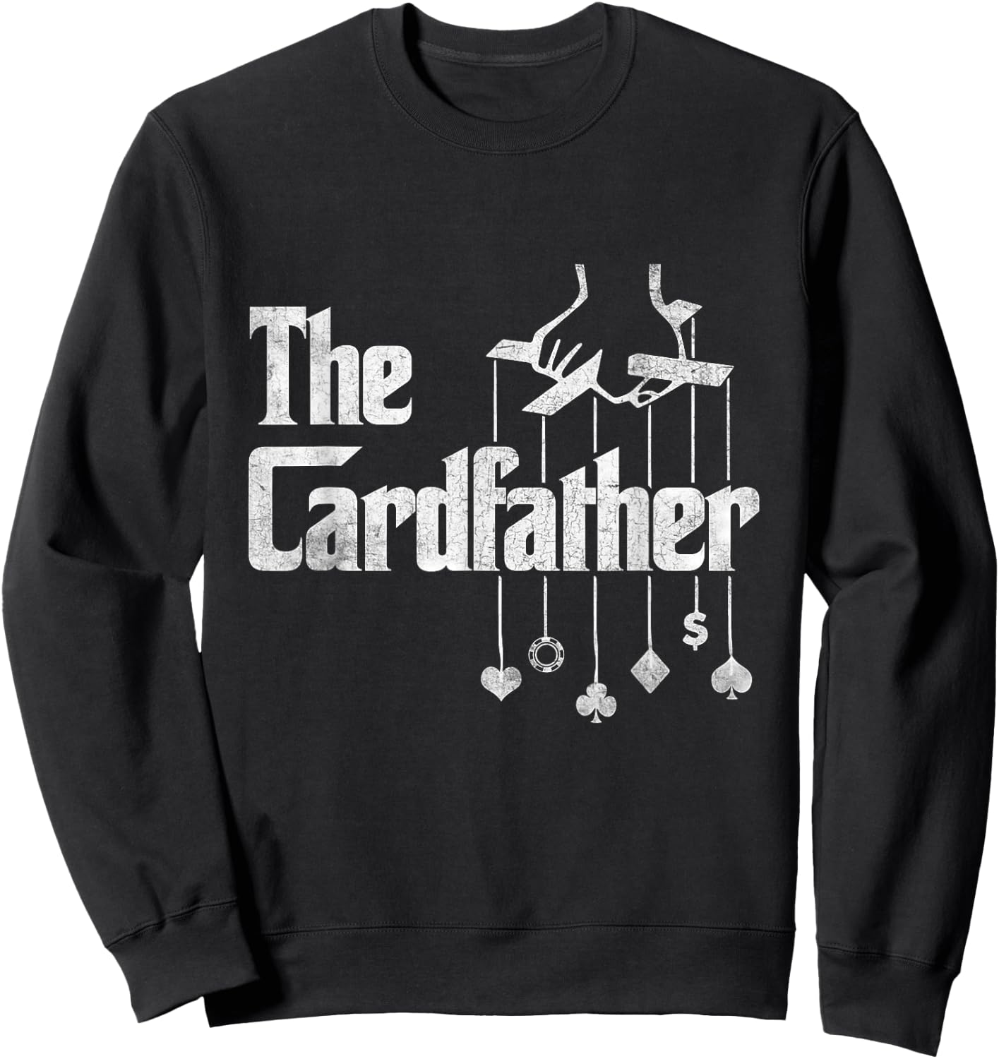 The Cardfather Poker Dad Design For Card Player Father's Day Sweatshirt - Sweatshirt | Black