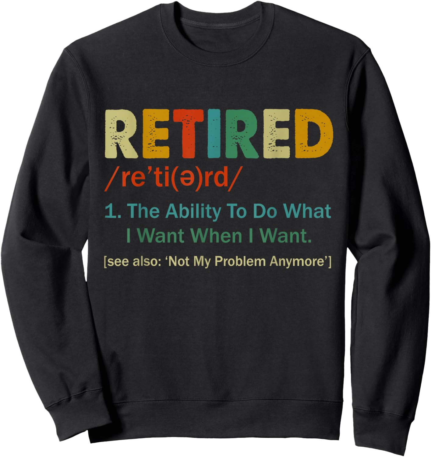 Retired Definition Retirement Definition Men Sweatshirt - Sweatshirt | Black