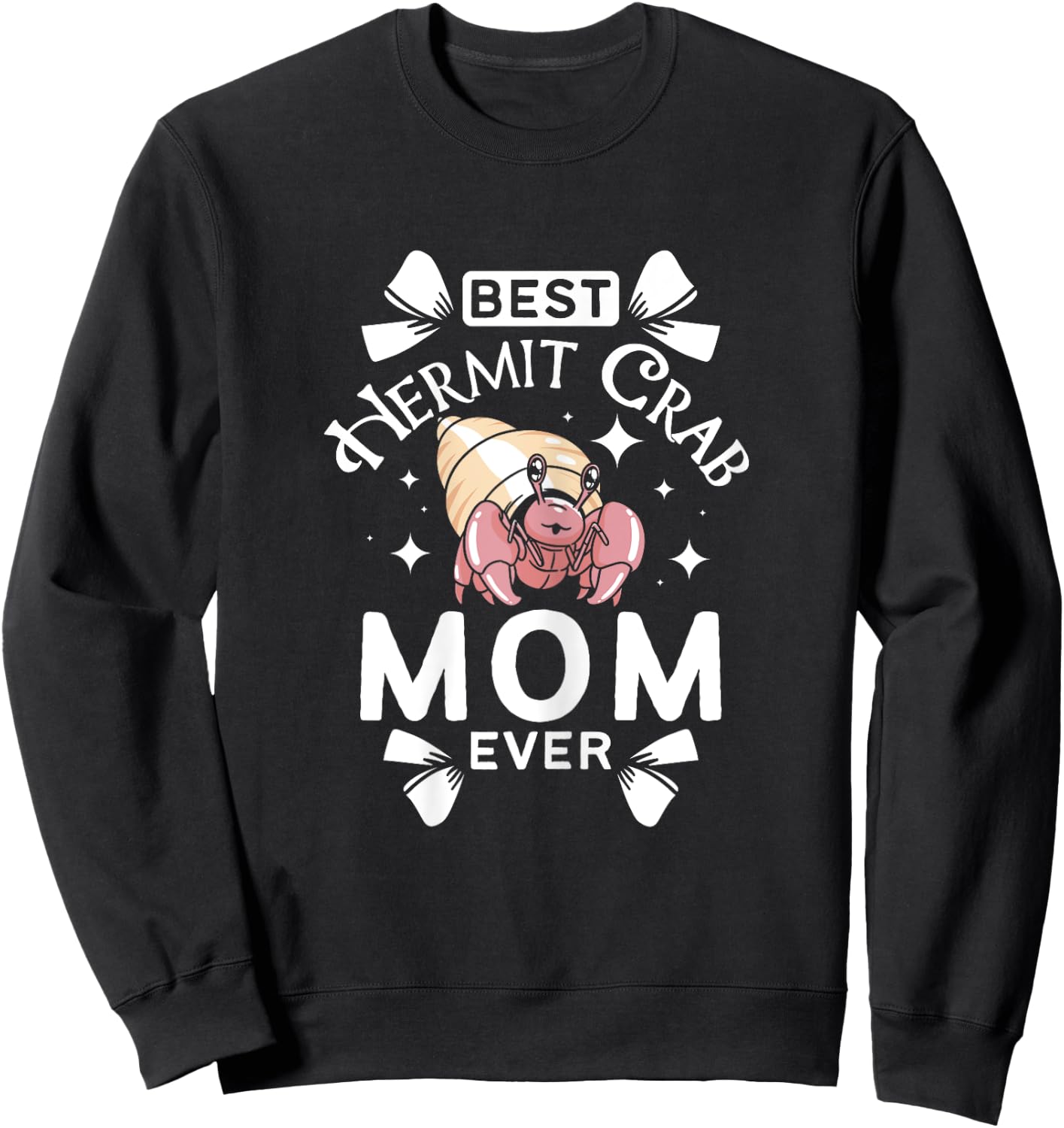 Mothers day Best hermit crab mom ever Sweatshirt - Sweatshirt | Black