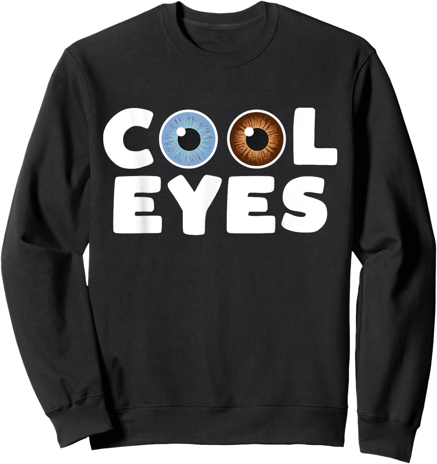 Different Gray and Brown Eyes: An Heterochromia Sweatshirt - Sweatshirt | Black